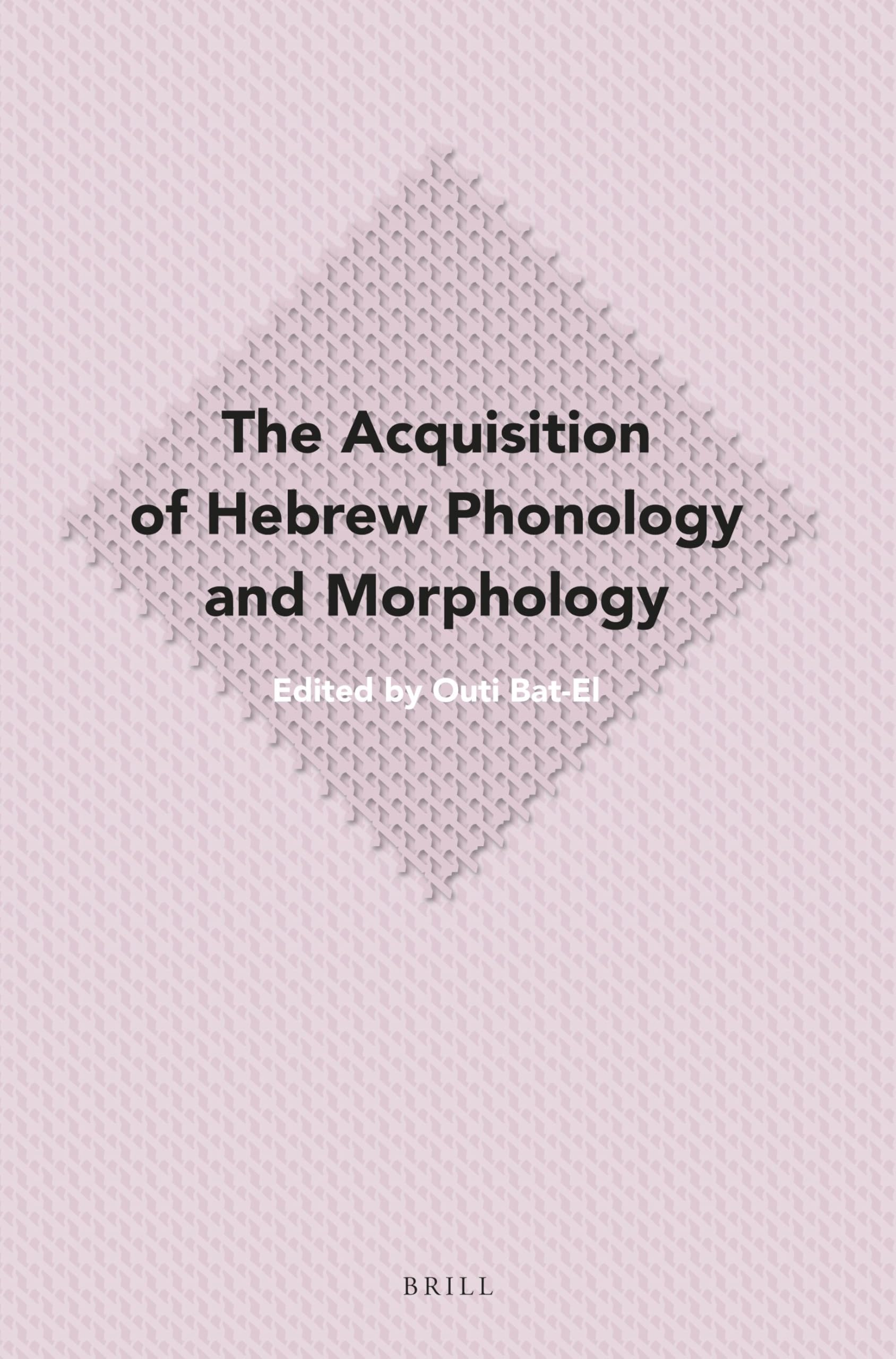 The Acquisition of Hebrew Phonology and Morphology