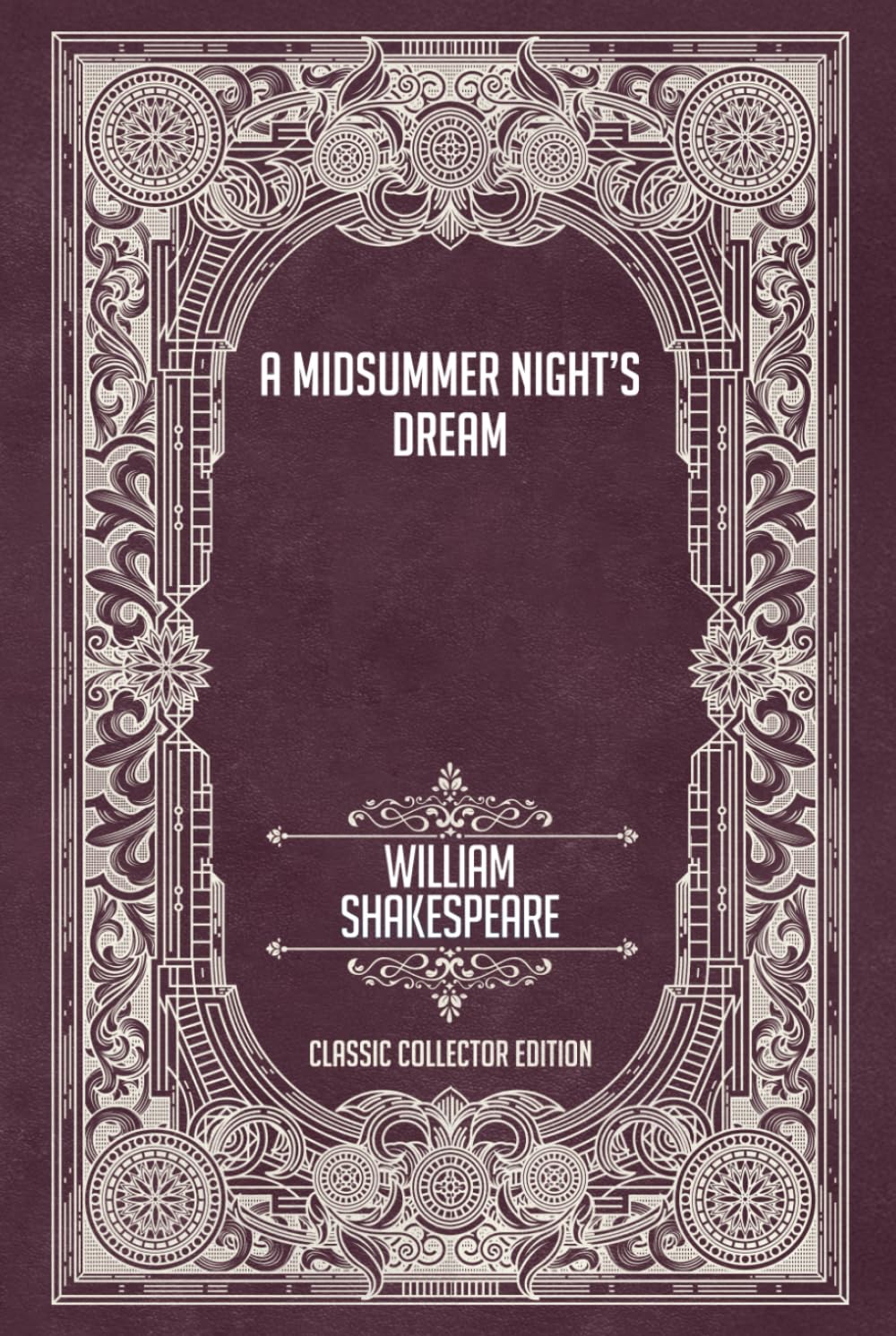 A Midsummer Night’s Dream - Classic Collector Edition (Annotated)