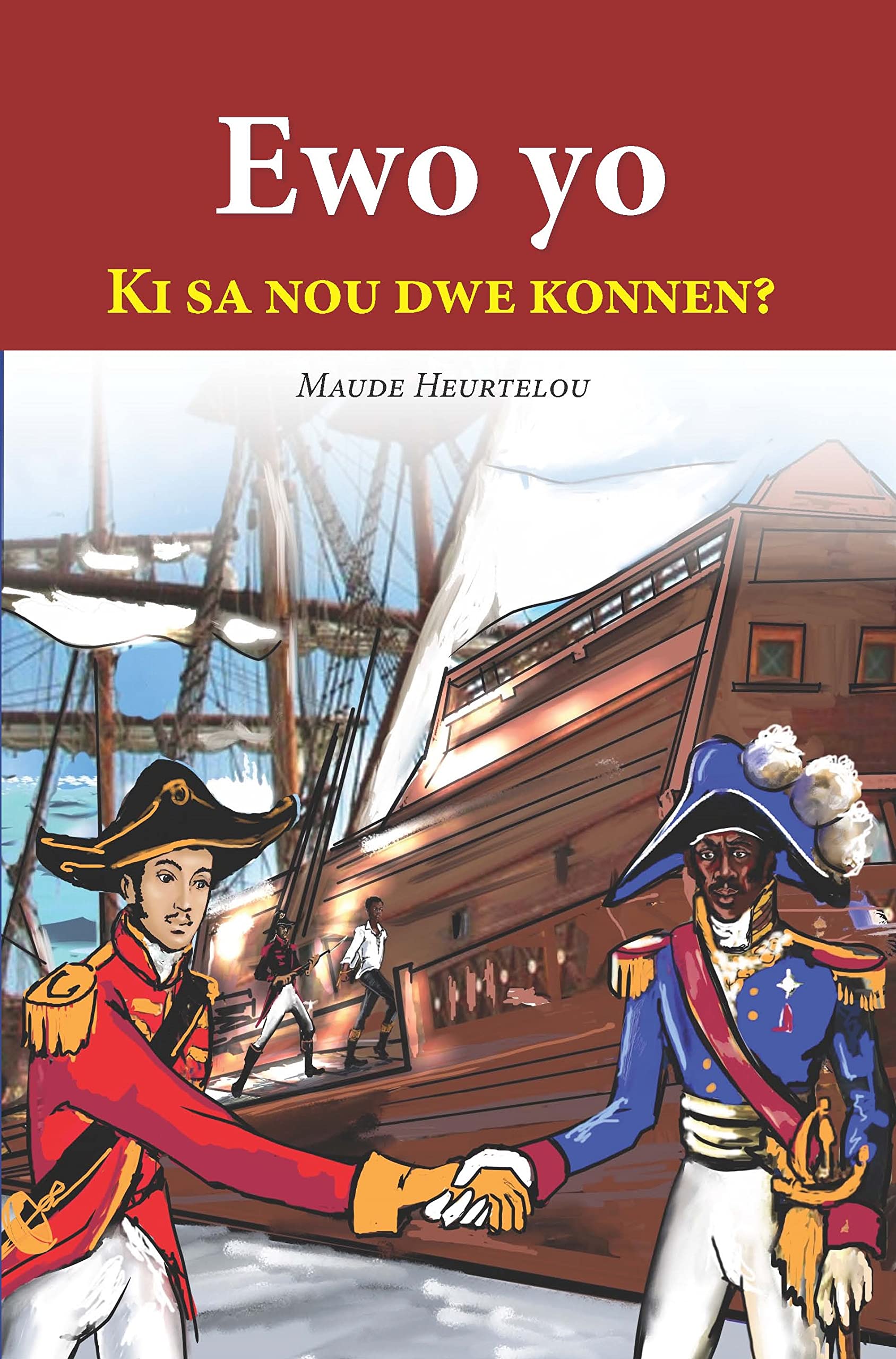 Ewo yo: ki sa nou dwe konnen? (Creole Edition)