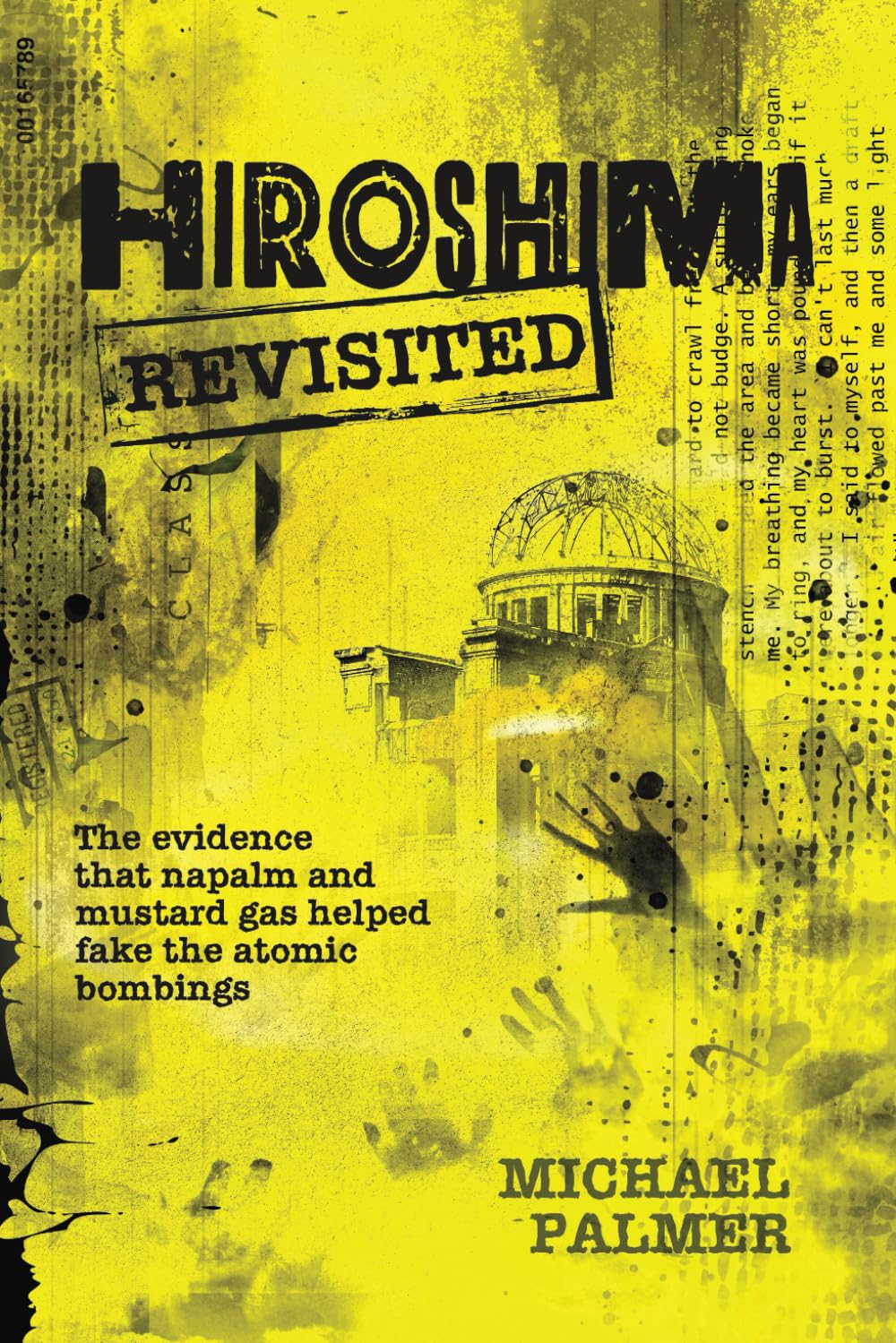 Hiroshima Revisited: The evidence that napalm and mustard gas helped fake the nuclear bombings      Paperback – March 11, 2025
