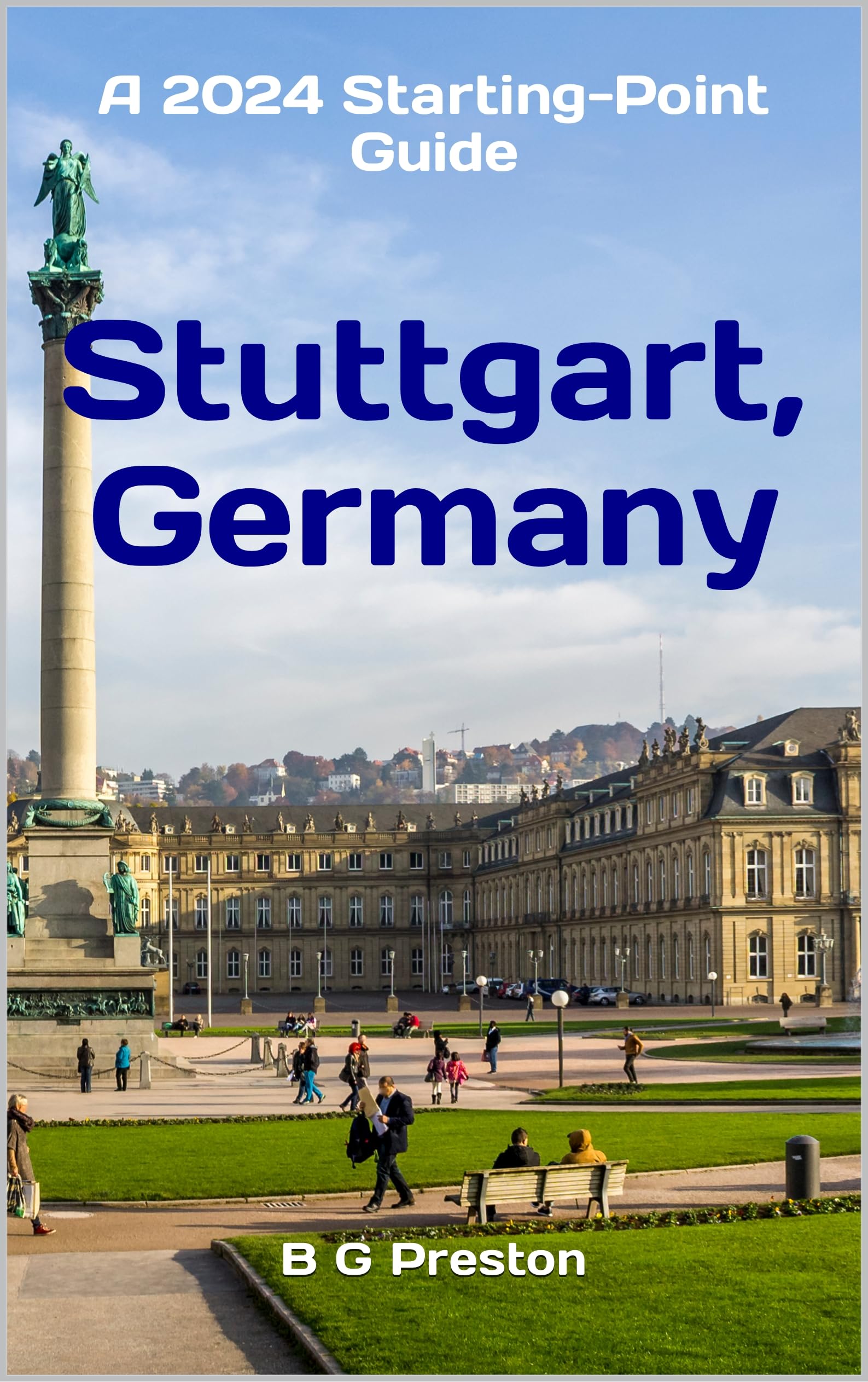 Stuttgart, Germany: Including the Baden-Württemberg Area: 18 (Starting-Point Travel Guides)