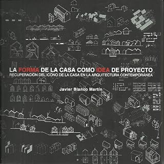La Forma de la Casa Como Idea de Proyecto