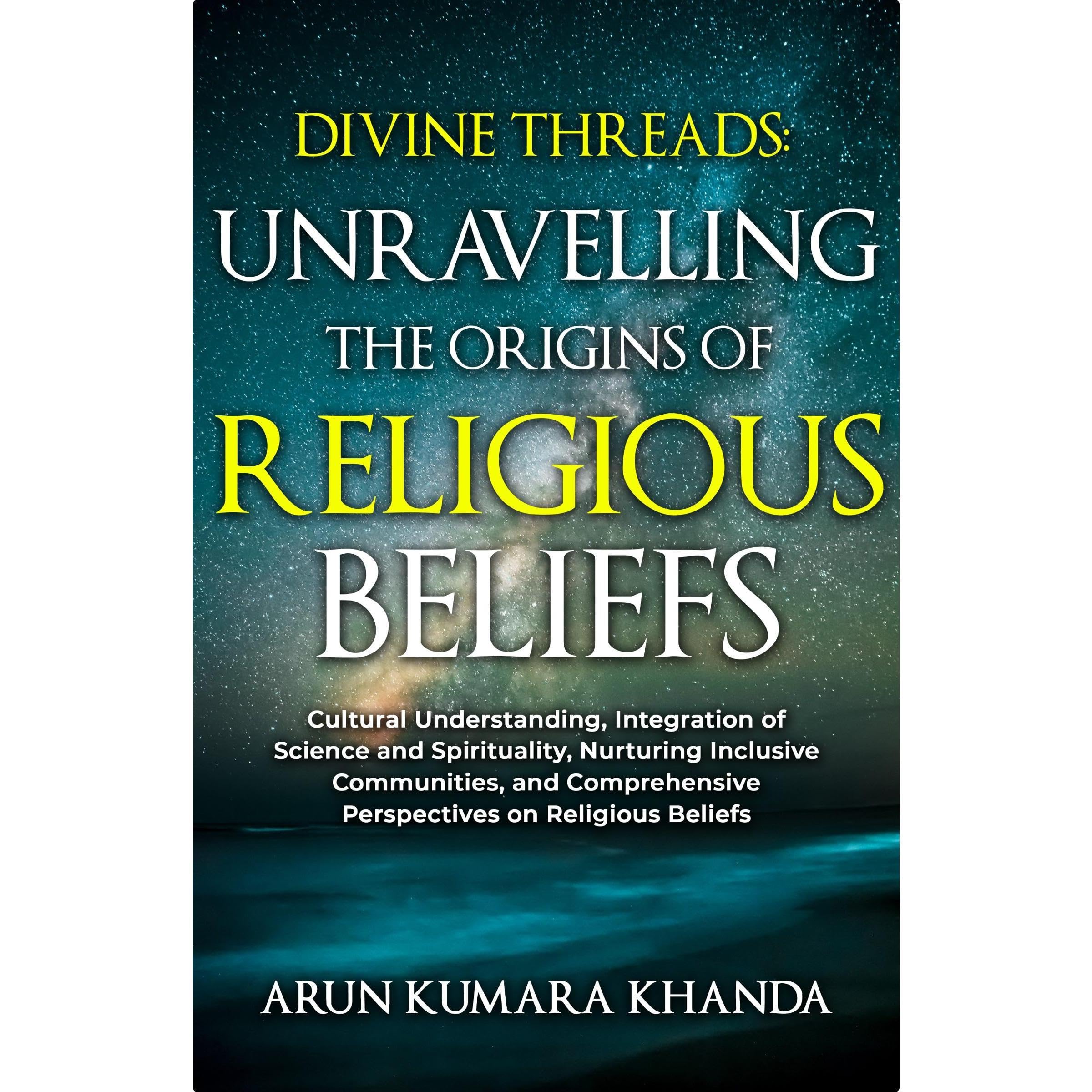 DIVINE THREADS: UNRAVELLING THE ORIGINS OF RELIGIOUS BELIEFS