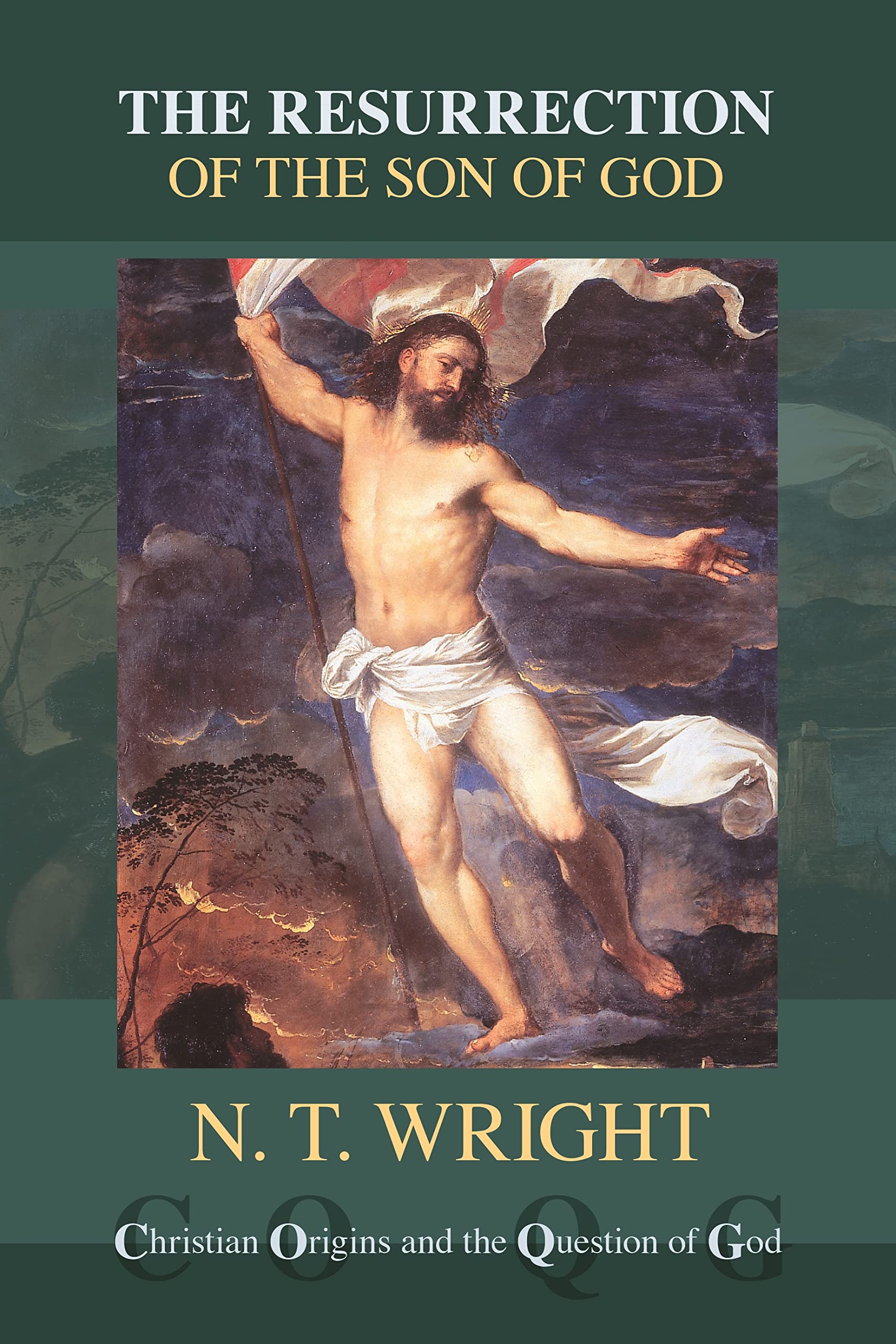 The Resurrection of the Son of God (Christian Origin and Question of God)