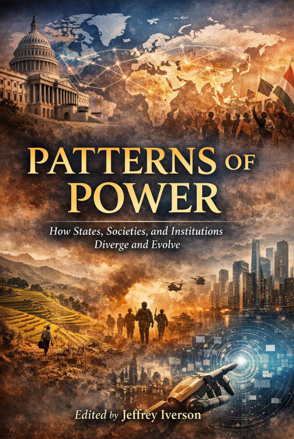 Patterns of Power: How States, Societies, and Institutions Diverge and Evolve