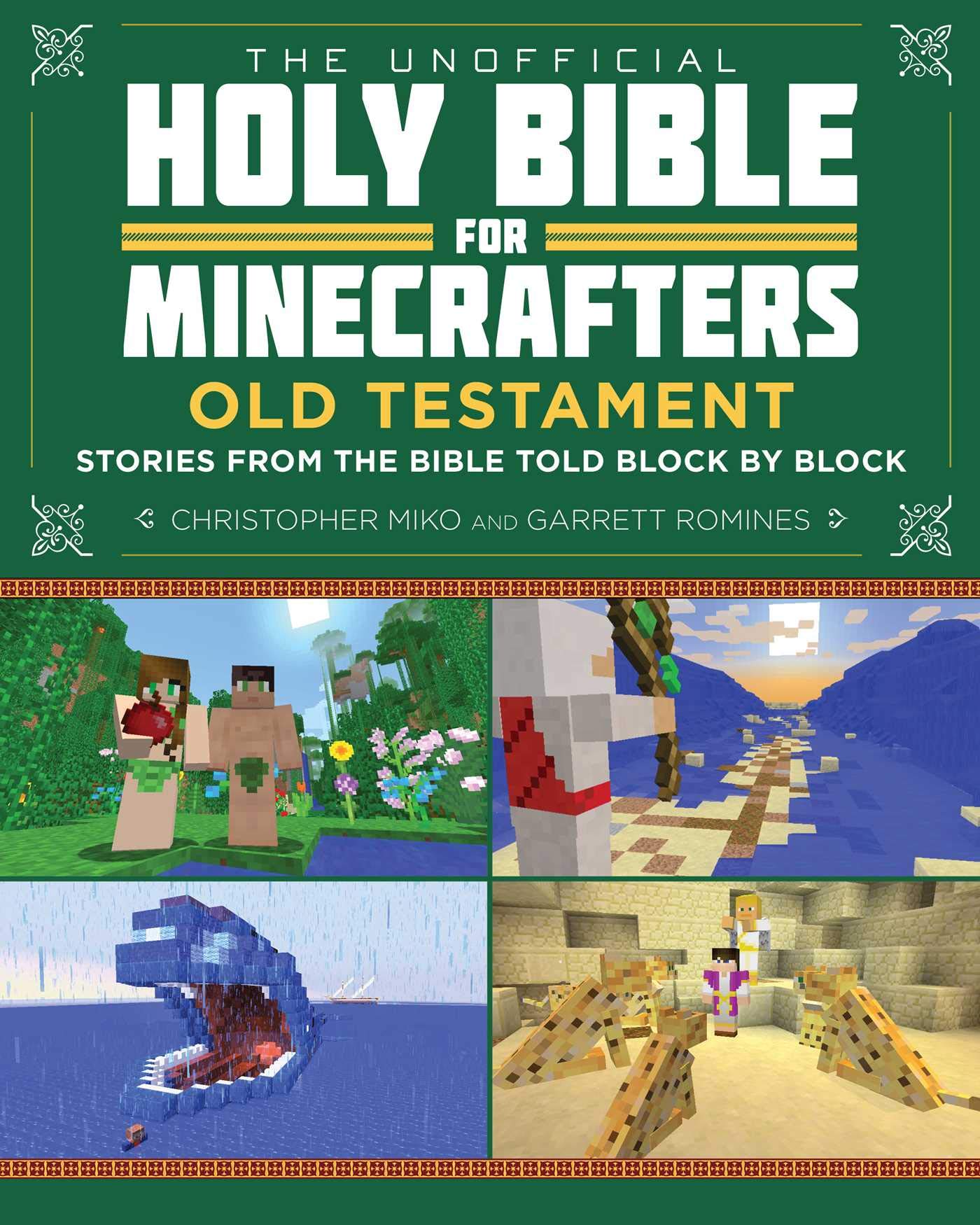 The Unofficial Holy Bible for Minecrafters: Old Testament: Stories from the Bible Told Block by Block (Unofficial Minecrafters Holy Bible)