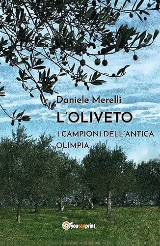 L'oliveto. I campioni dell'antica Olimpia