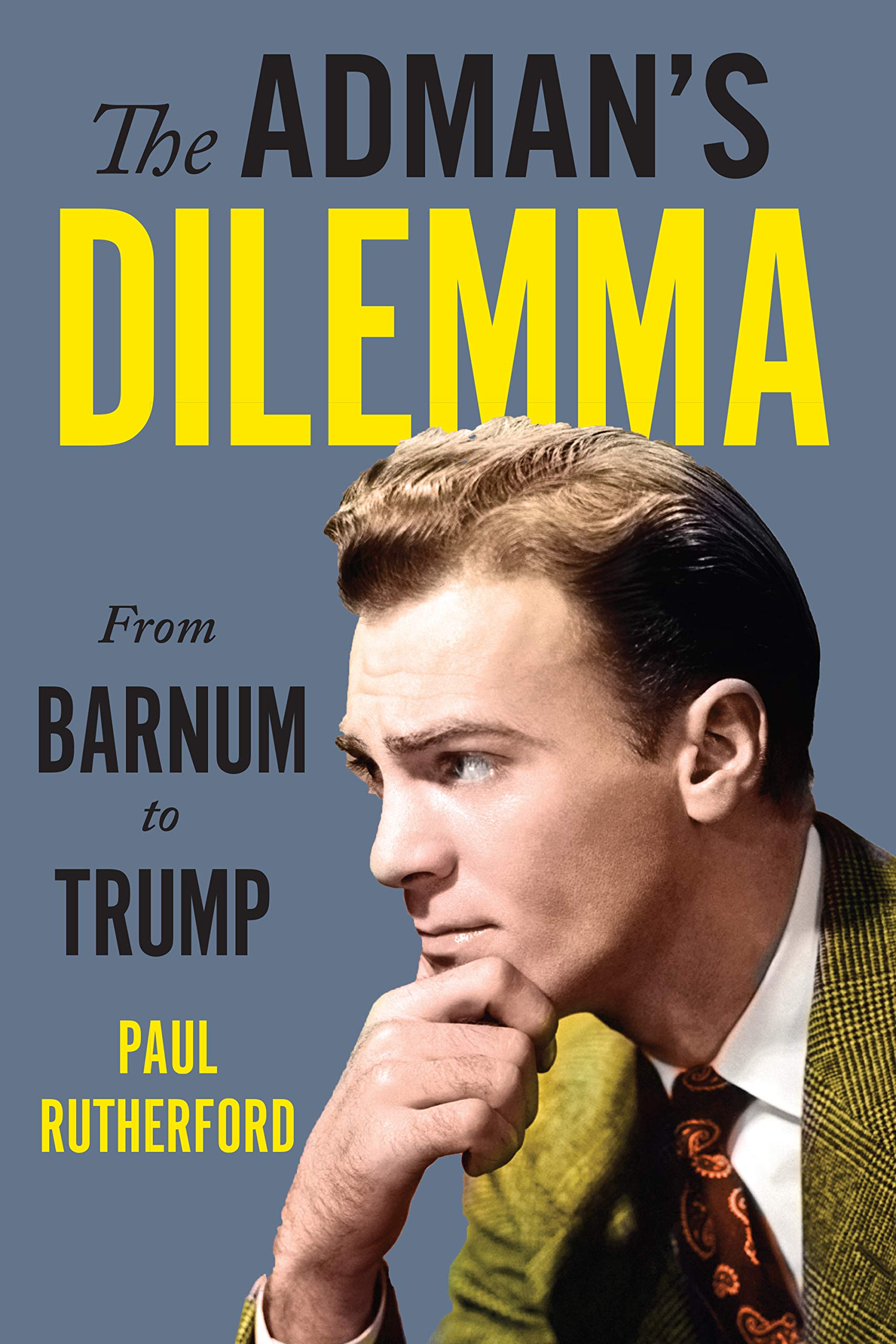 The Adman's Dilemma essai historique anglophone sur l'influence