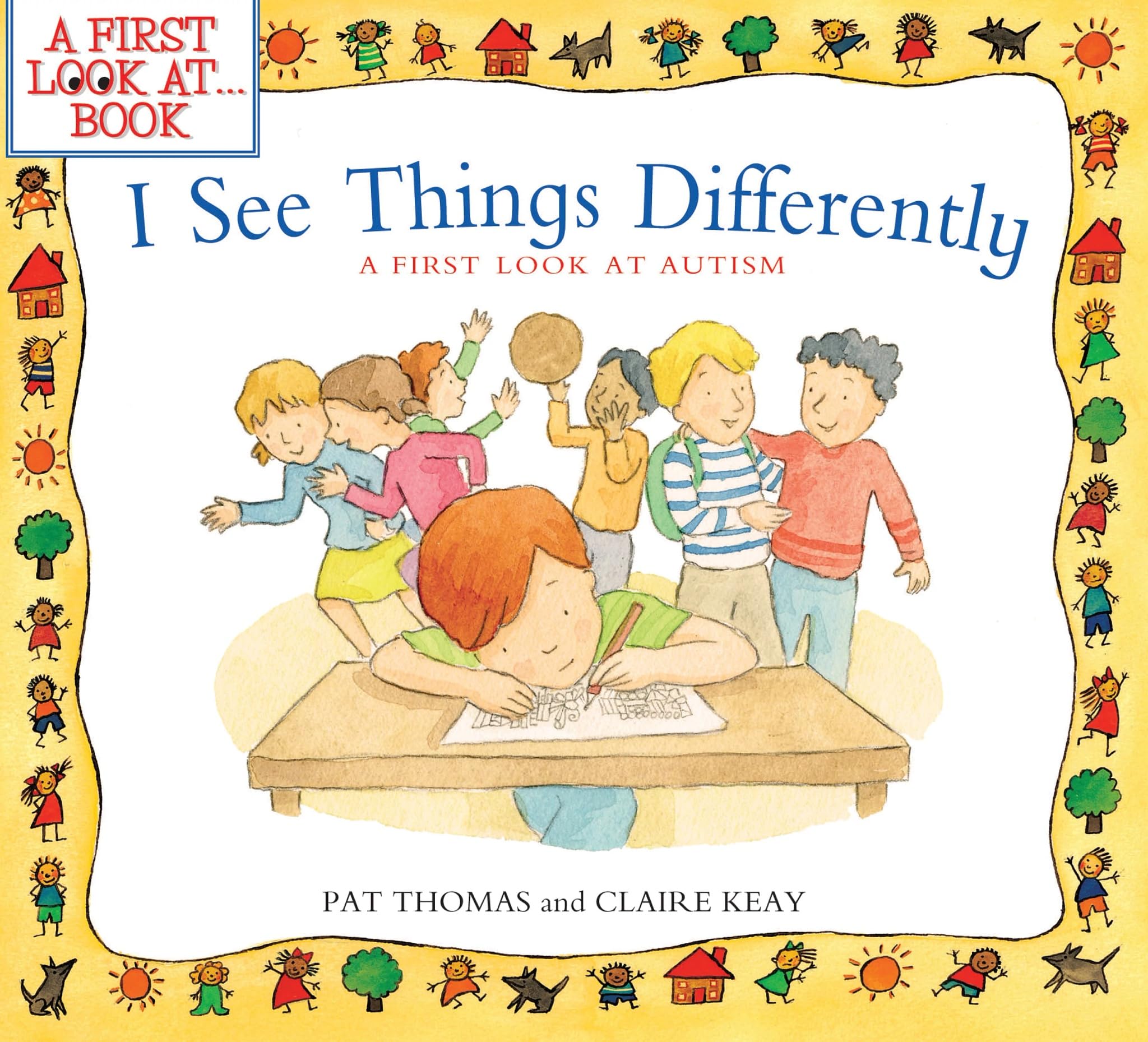 I See Things Differently: Helping Kids Understand Autism and Neurodiversity (A First Look at...Series)
