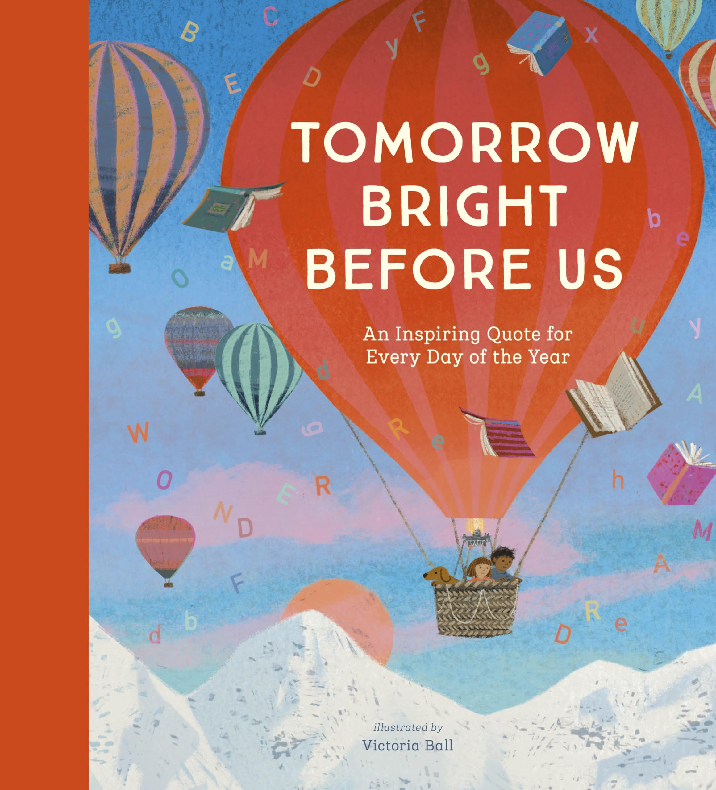 Tomorrow Bright Before Us: An Inspiring Quote for Every Day of the Year