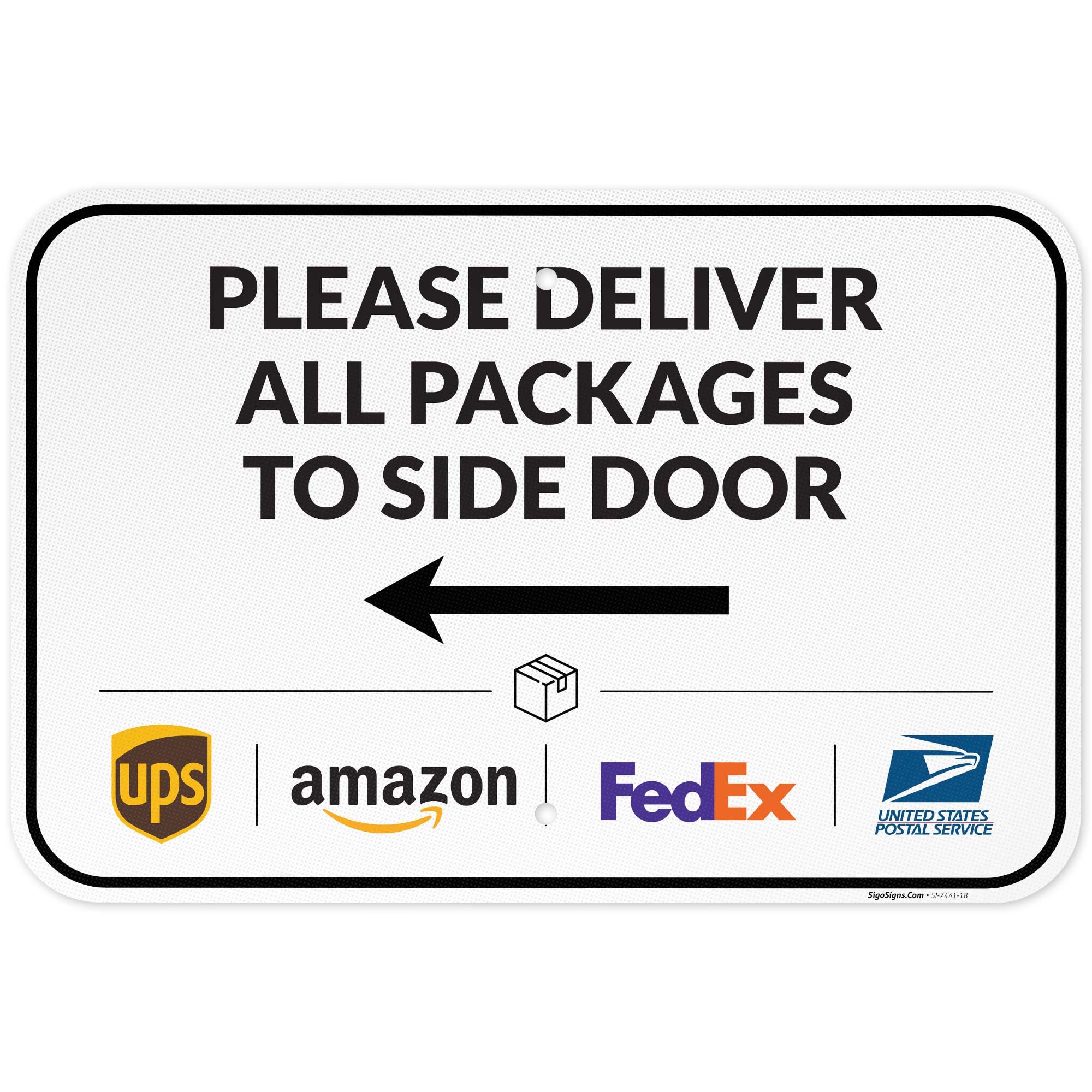 Package Delivery Sign, Delivery Instructions Deliver All Package to Side