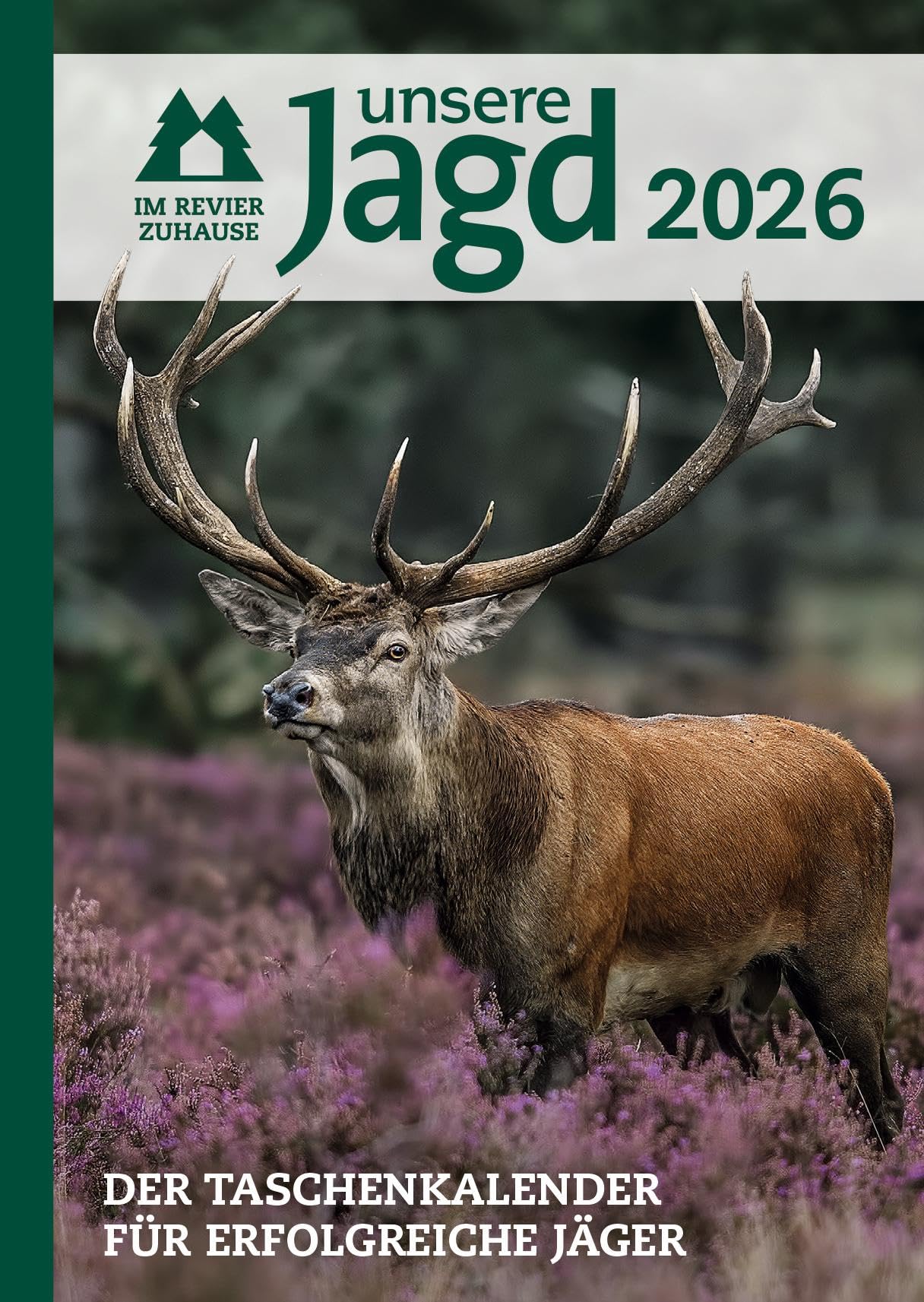 Taschenkalender Unsere Jagd 2026: Der Taschenkalender für erfolgreiche Jäger