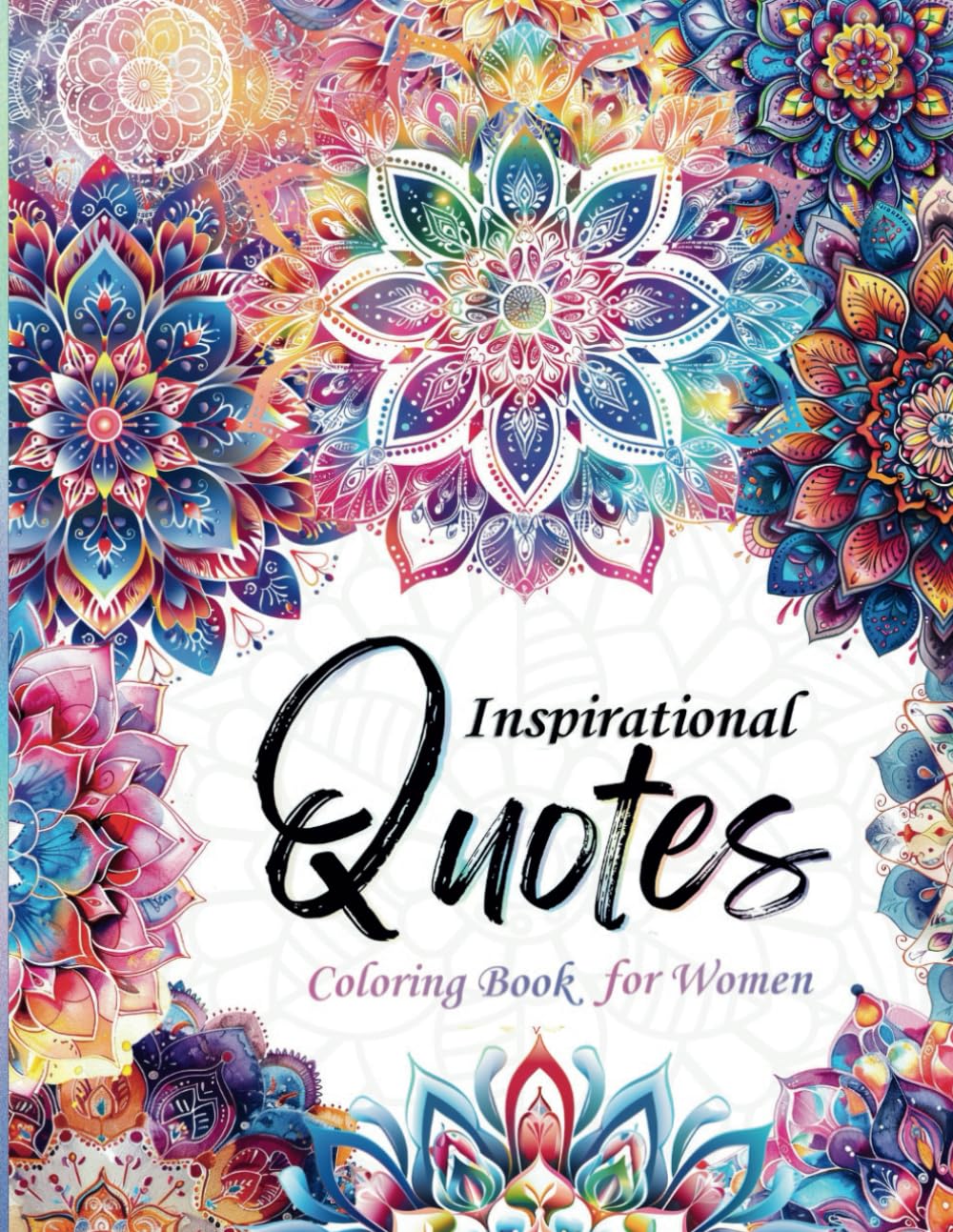 Inspirational Quotes Coloring Book for Women: Motivational and Uplifting, Affirmations for Positive Mental Health and Relaxation