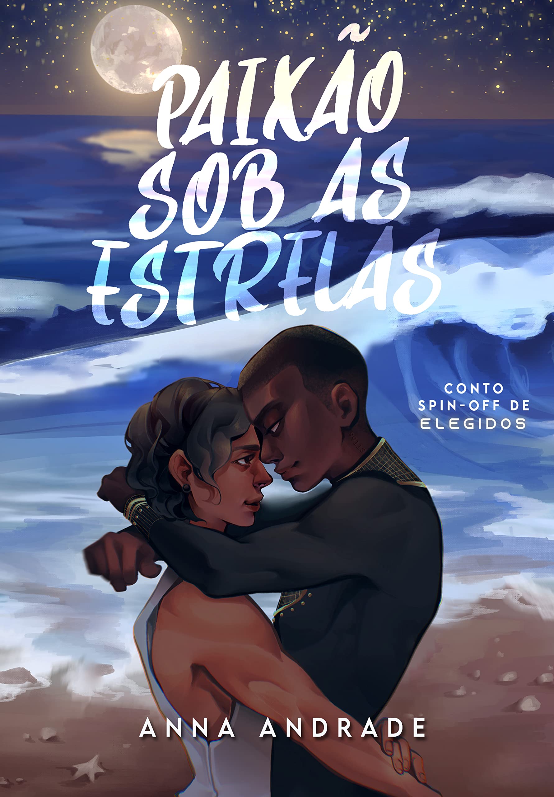 Paixão sob as Estrelas: (Spin-off de Elegidos) (Trilogia Elegidos)