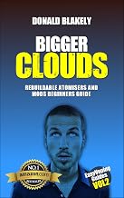Bigger Clouds: Rebuildable Atomisers and Mods Beginners Guide (Easy Vaping Guides Book 2)