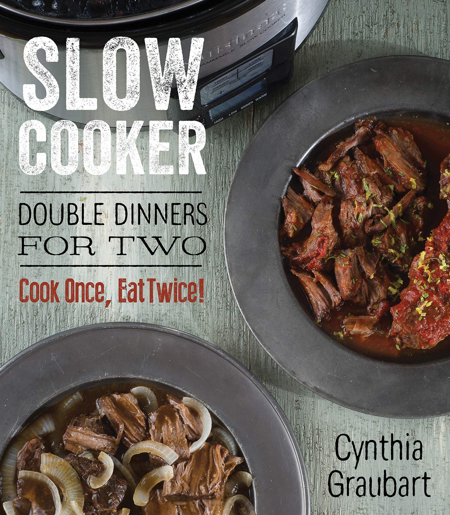 Slow Cooker: Double Dinners for Two (Slow Cooking for Two)