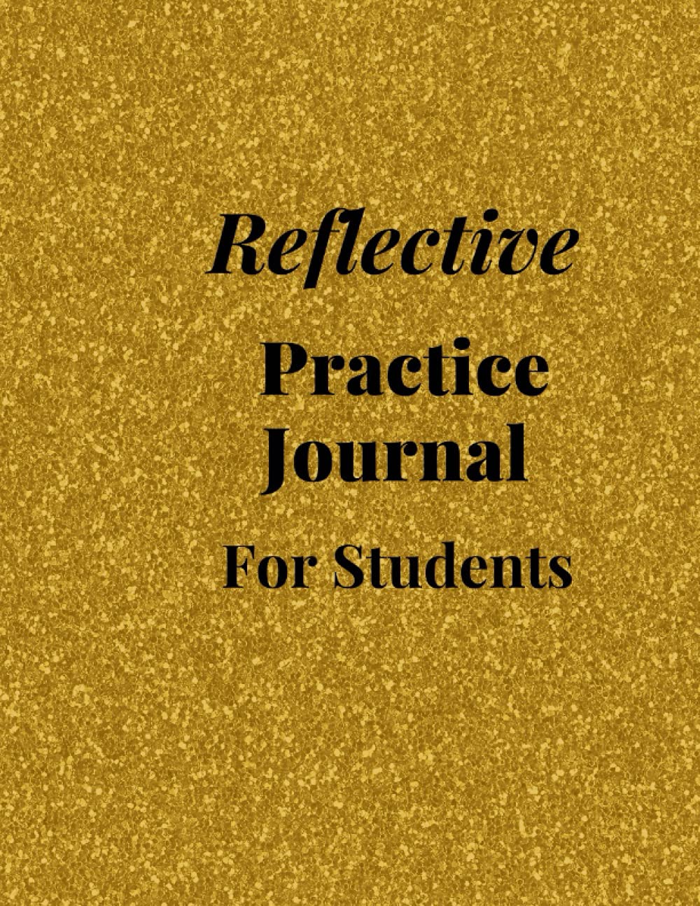 Reflective Practice Journal: For Students