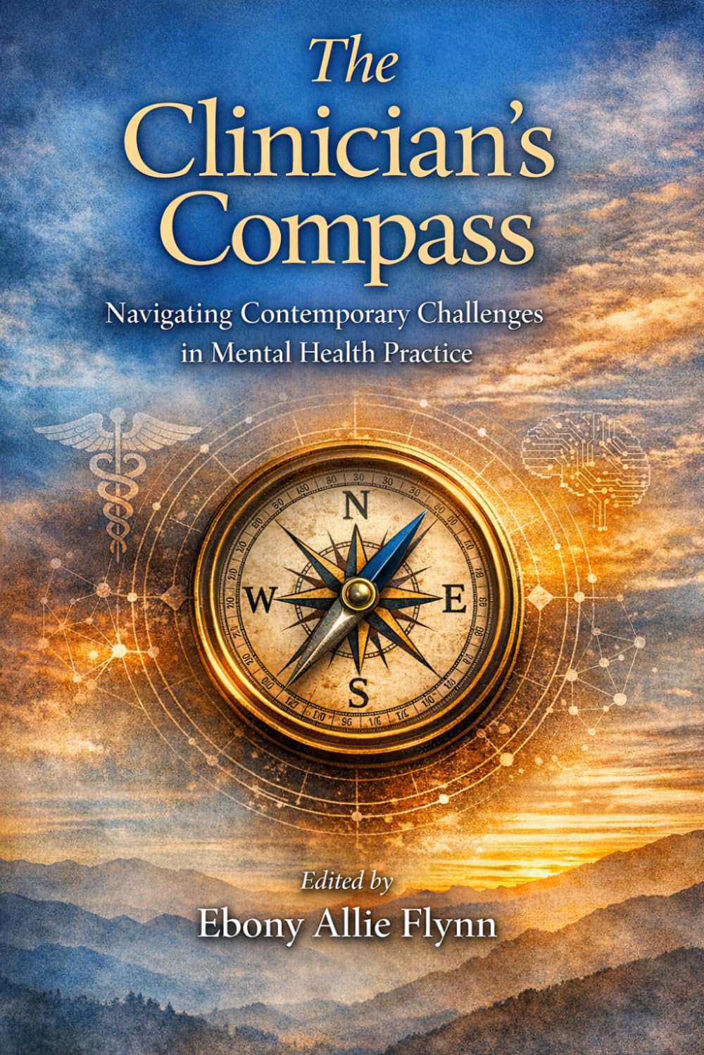 The Clinician’s Compass: Navigating Contemporary Challenges in Mental Health Practice