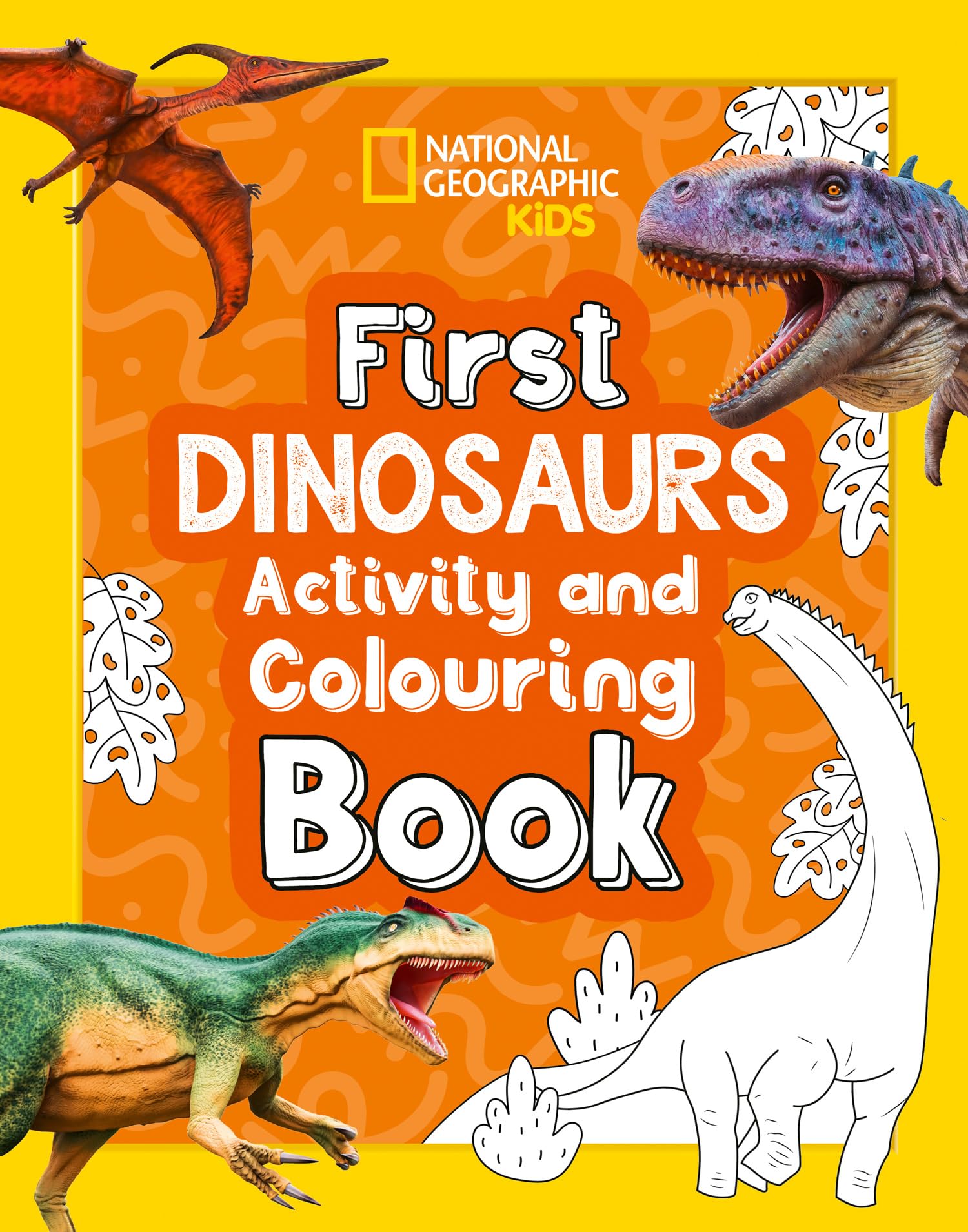 First Dinosaurs Activity and Colouring Book (National Geographic Kids)
