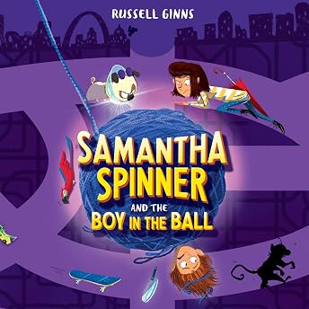 Samantha Spinner and the Boy in the Ball Audiobook by Russell Ginns episode artwork