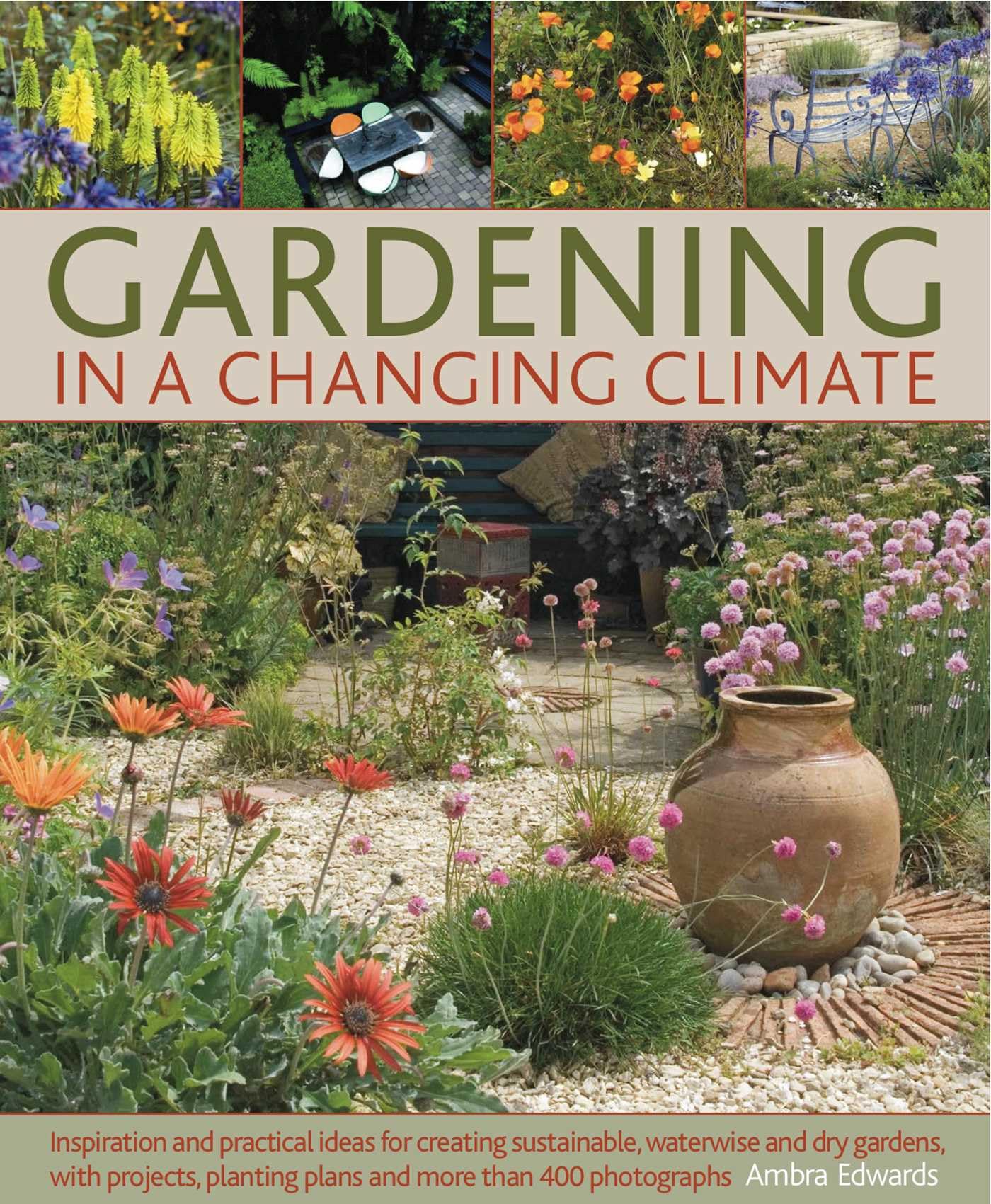 Gardening in a Changing Climate by Ambra Edwards (Hardback Book)