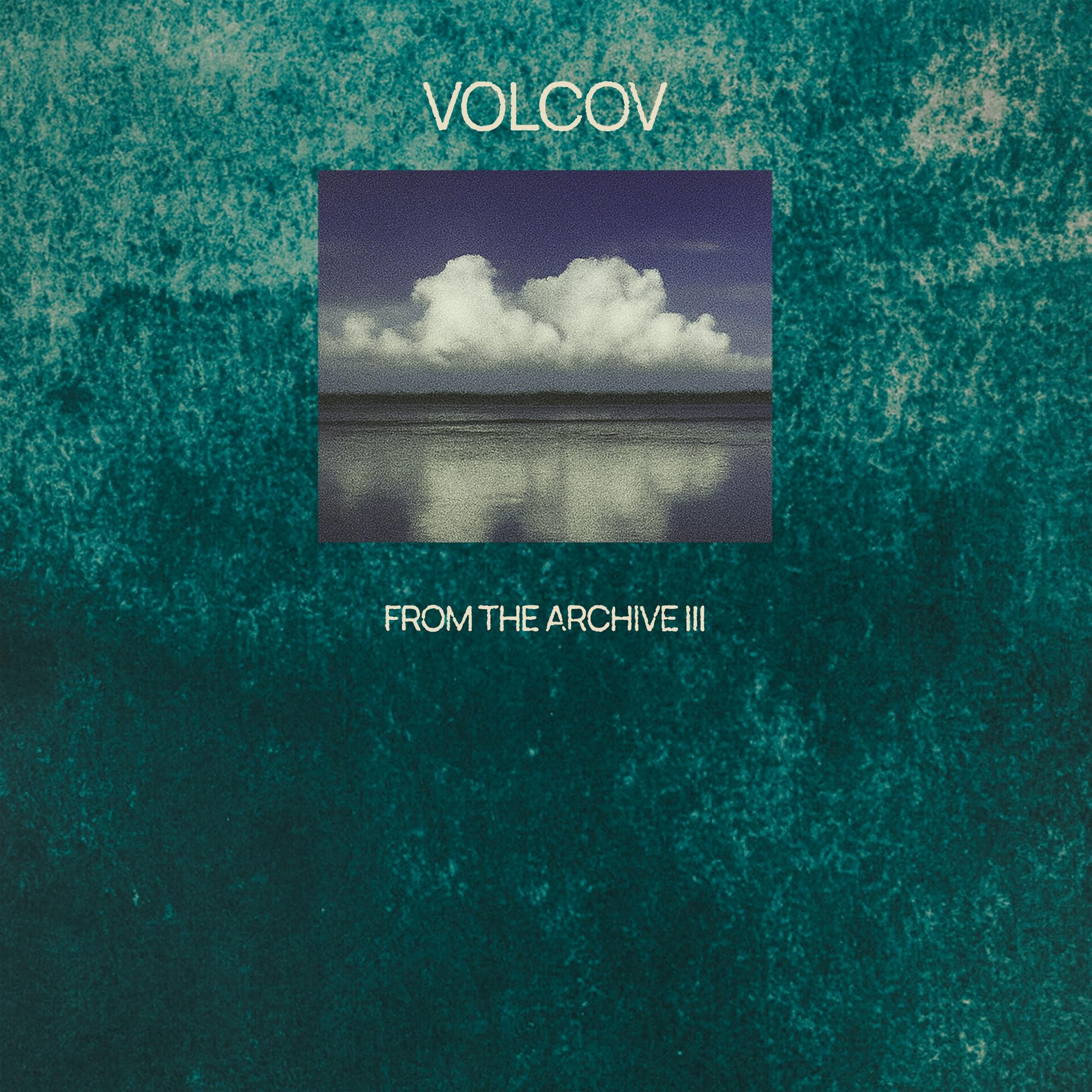 From the Archive Vol. 3... compiled by Volcov [VINYL]