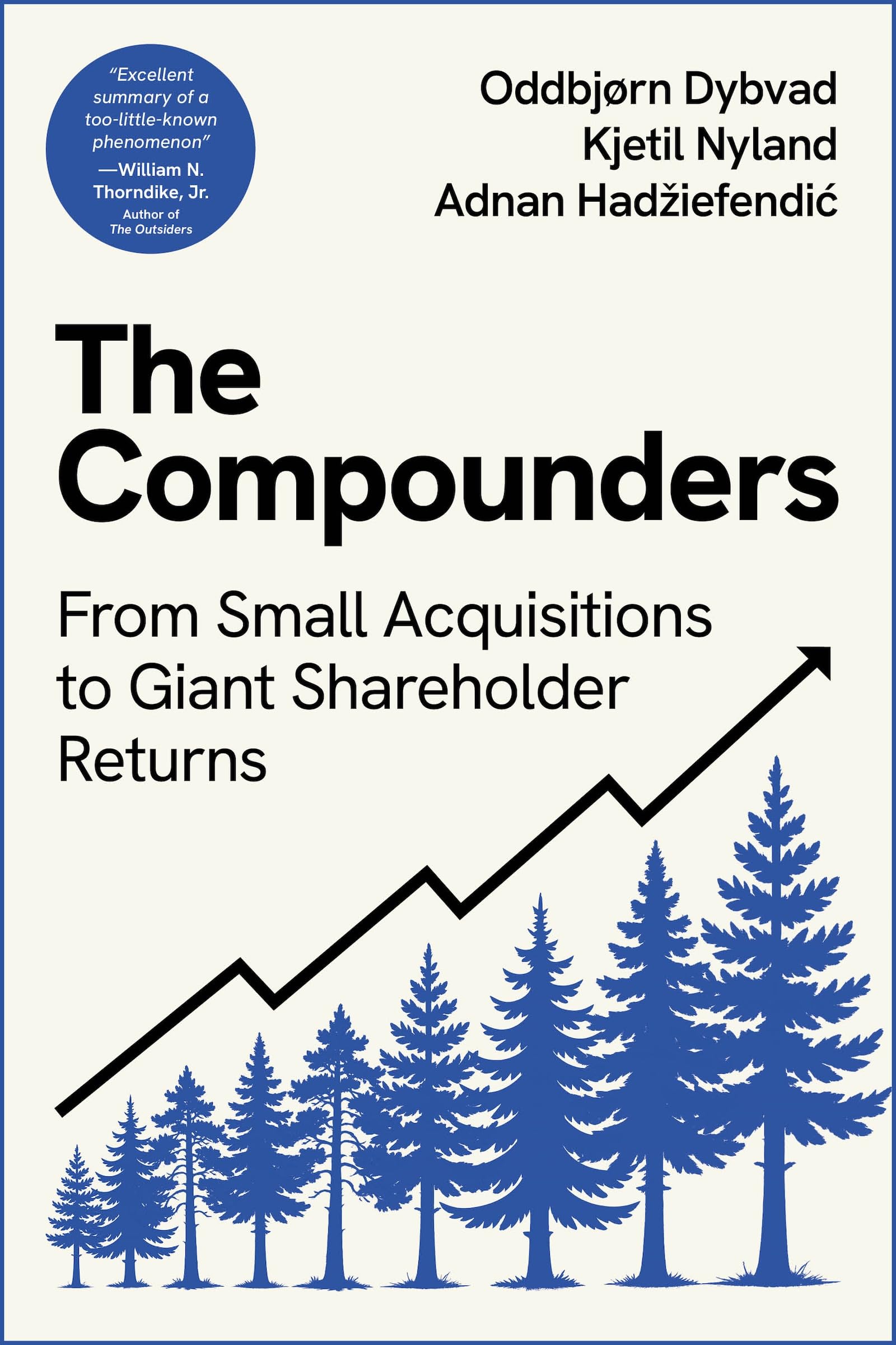 The Compounders: From Small Acquisitions to Giant Shareholder Returns