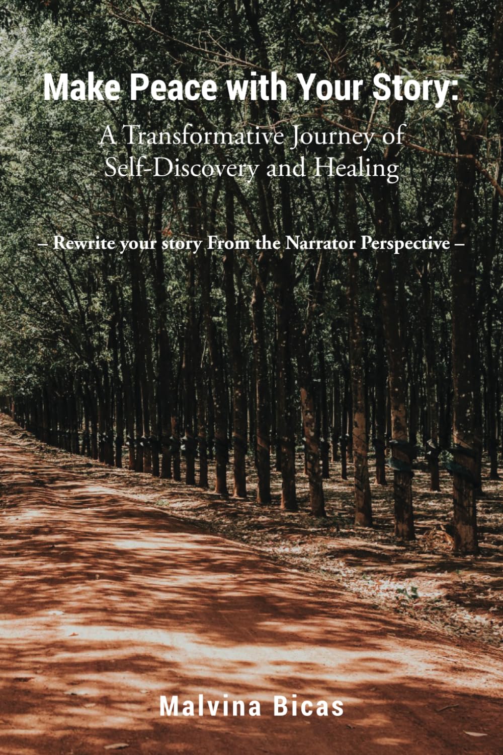 Make Peace with Your Story: A Transformative Journey of Self-Discovery and Healing: Rewrite your story From the Narrator Perspective