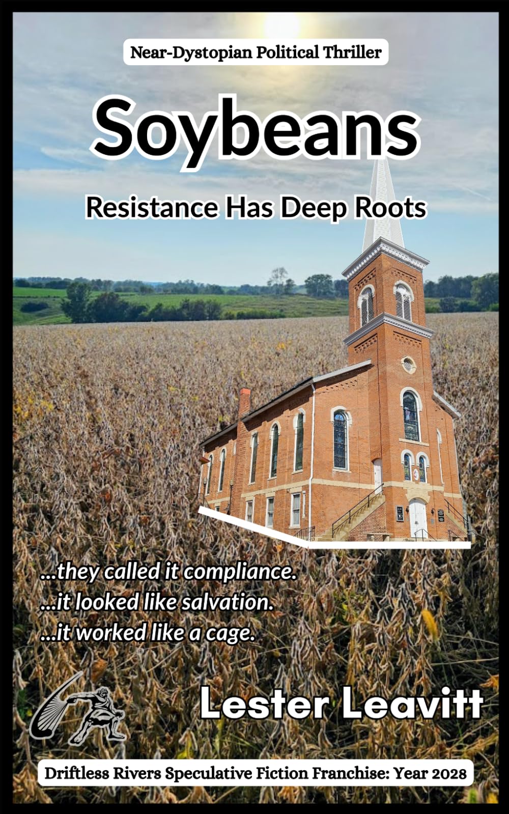 Soybeans: Resistance Has Deep Roots (Driftless Rivers Franchise)