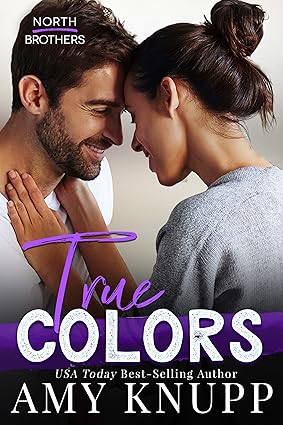 True Colors: A Brother’s Best Friend Contemporary Romance (North Brothers)