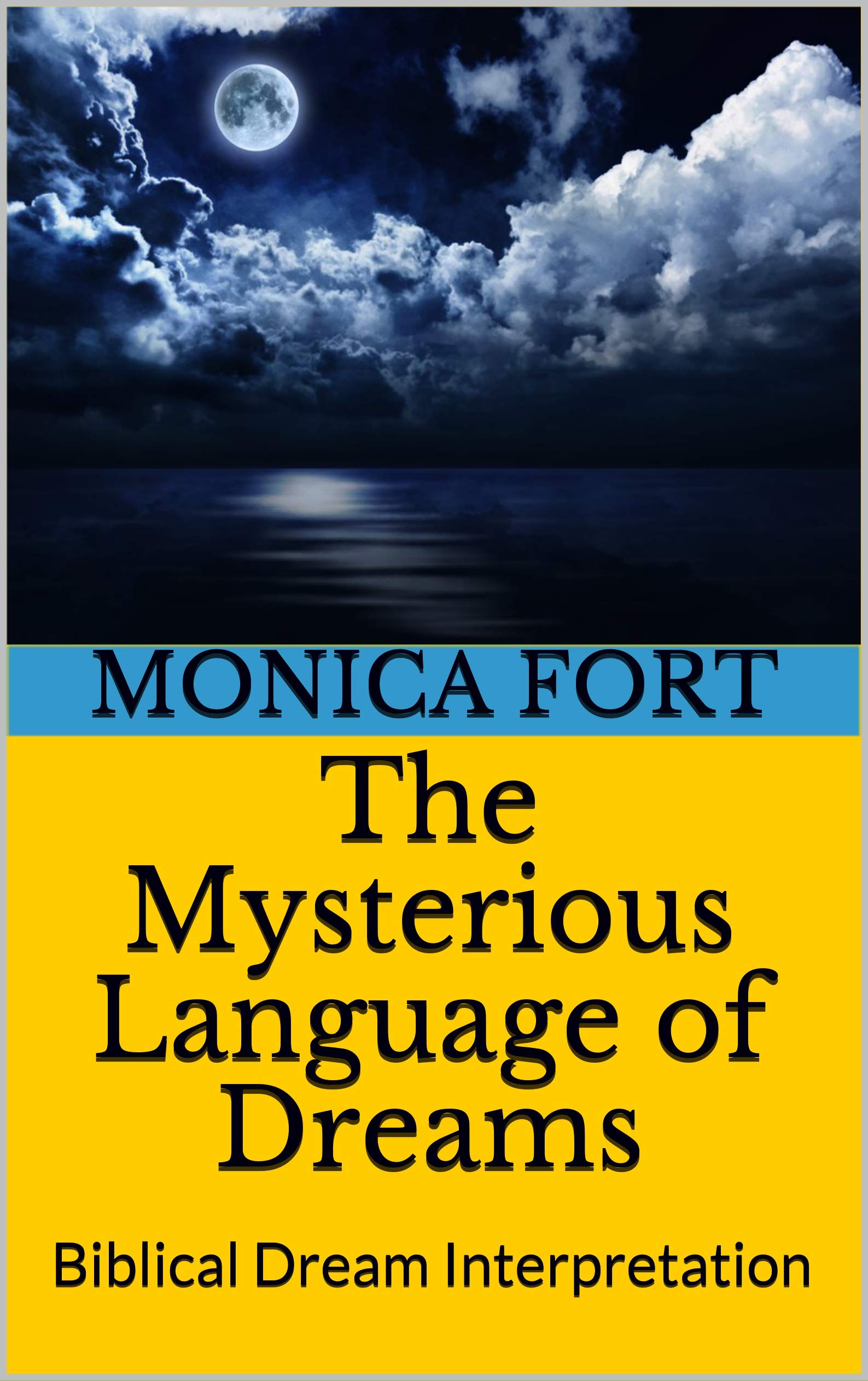 The Mysterious Language of Dreams: Biblical Dream Interpretation