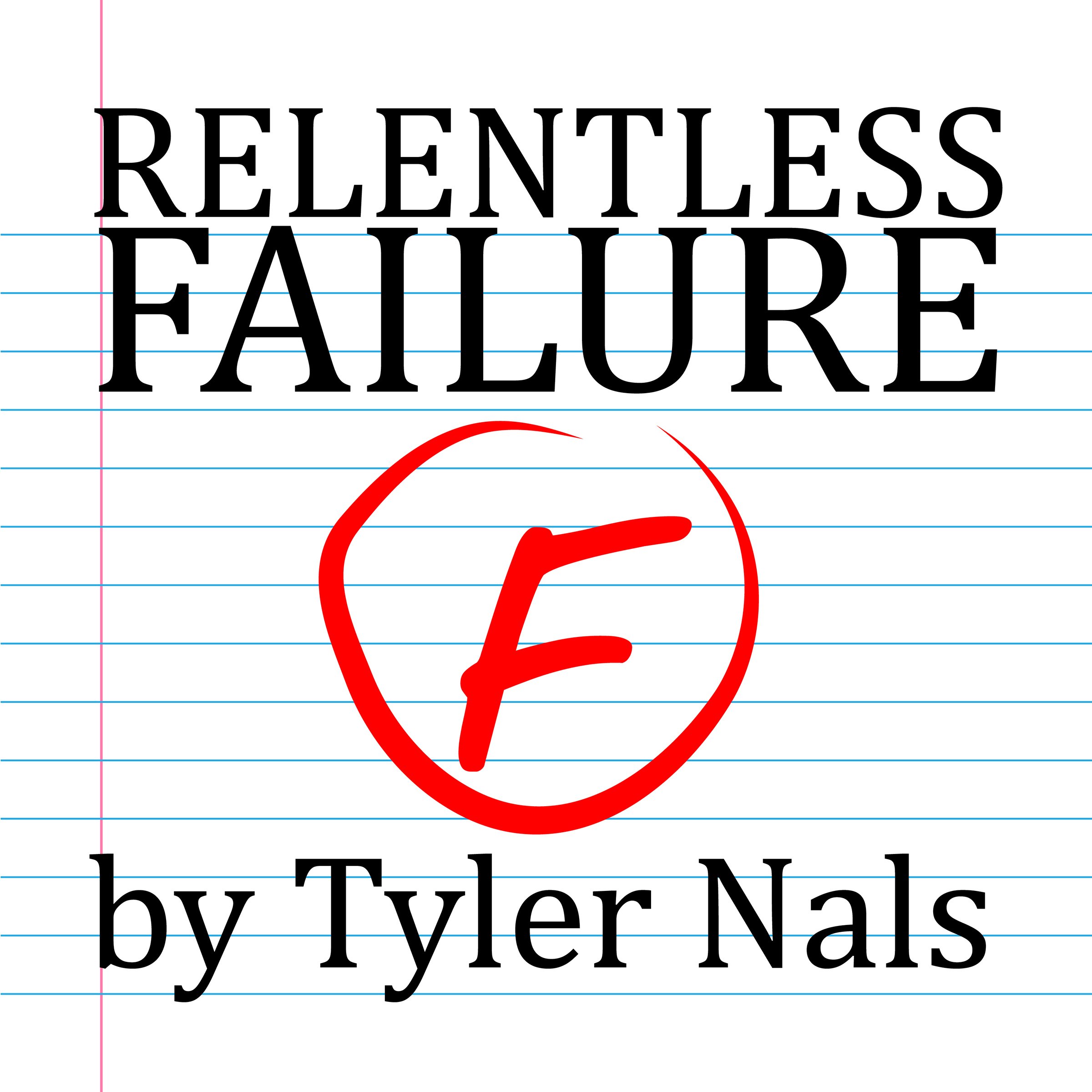 Relentless Failure