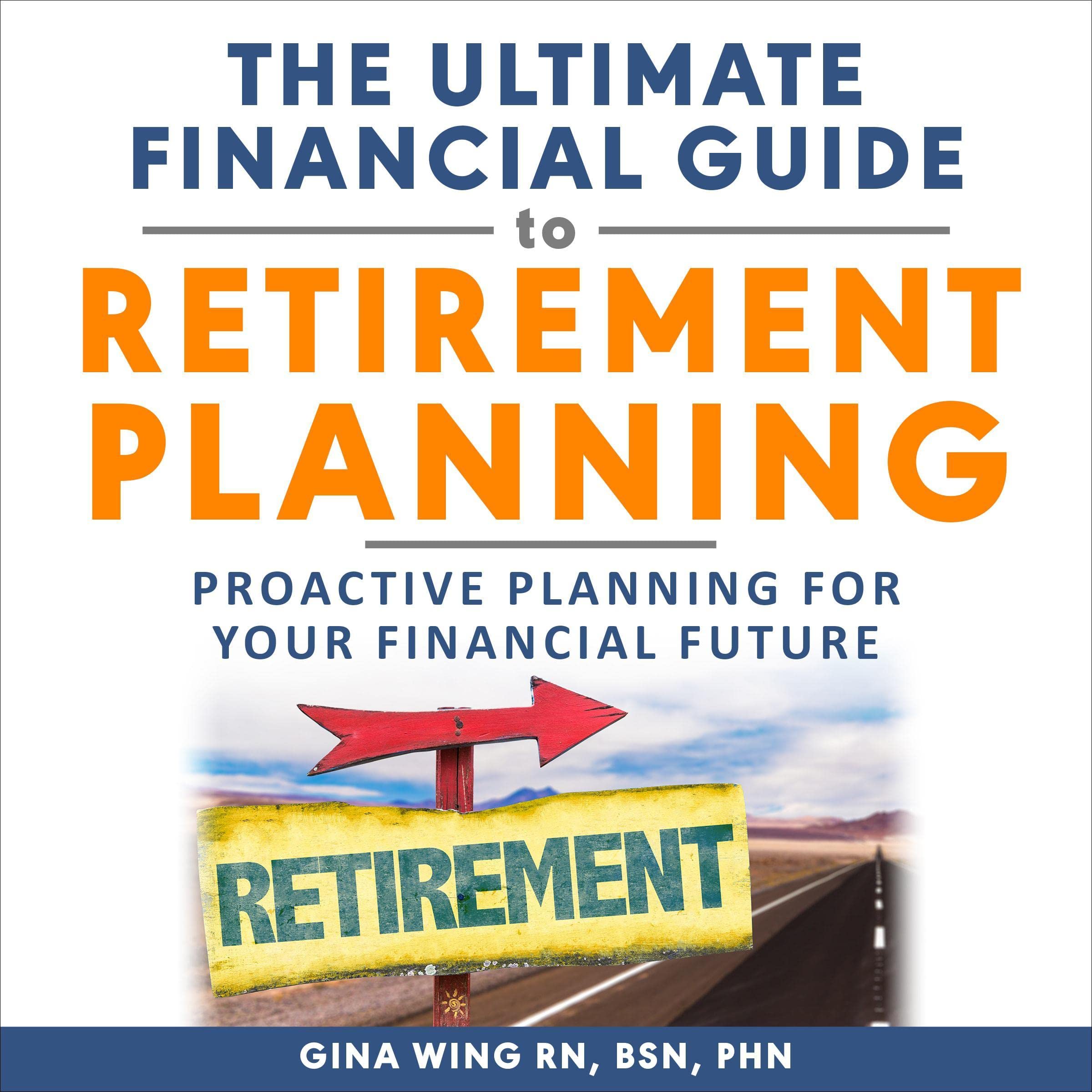 The Ultimate Financial Guide to Retirement Planning