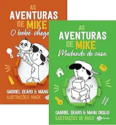 Kit 2 Livros As Aventuras de Mike - 2 O Bebê Chegou! + 3 Mudando de Casa - 2 Volumes