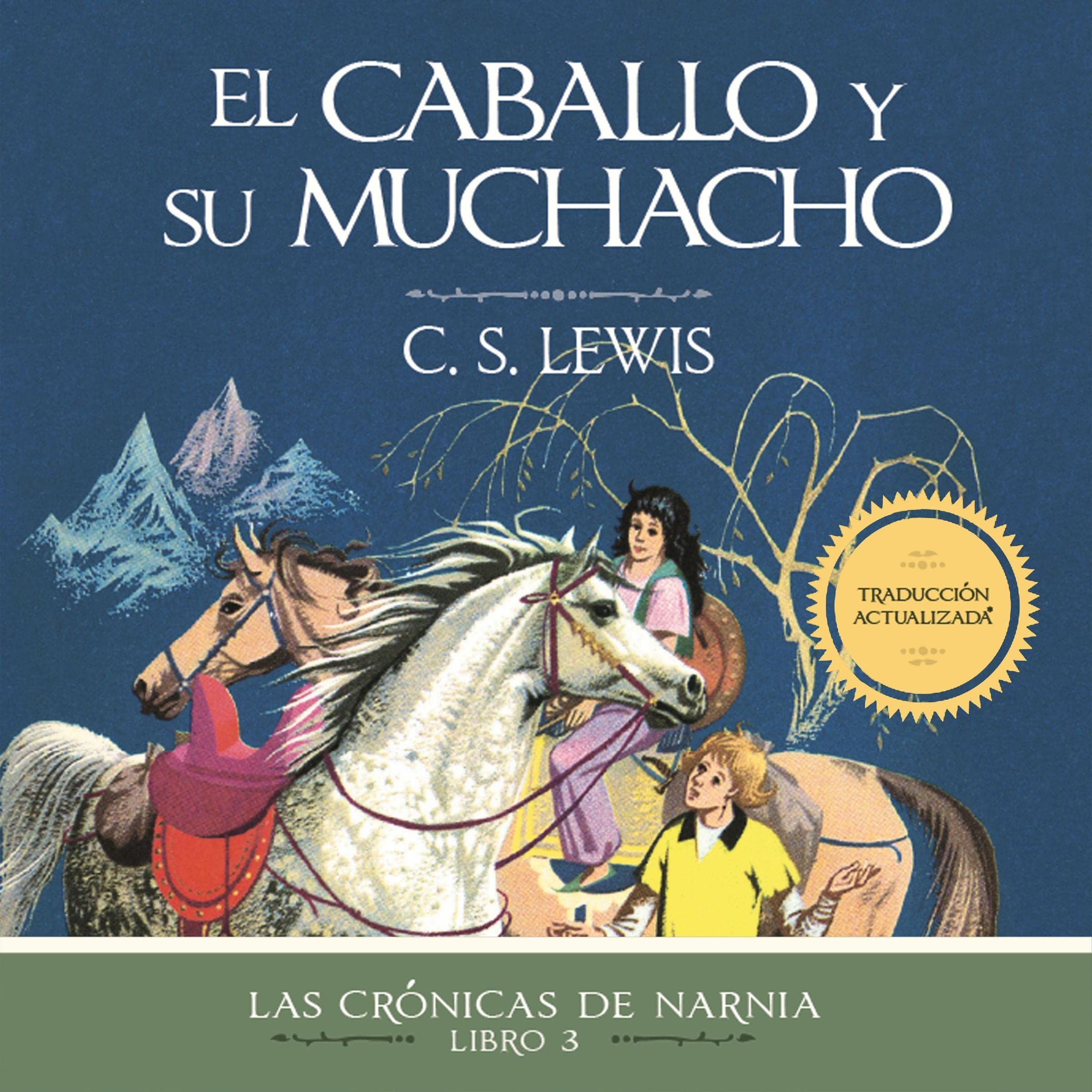 Cover art for El caballo y su muchacho [The Horse and His Boy]