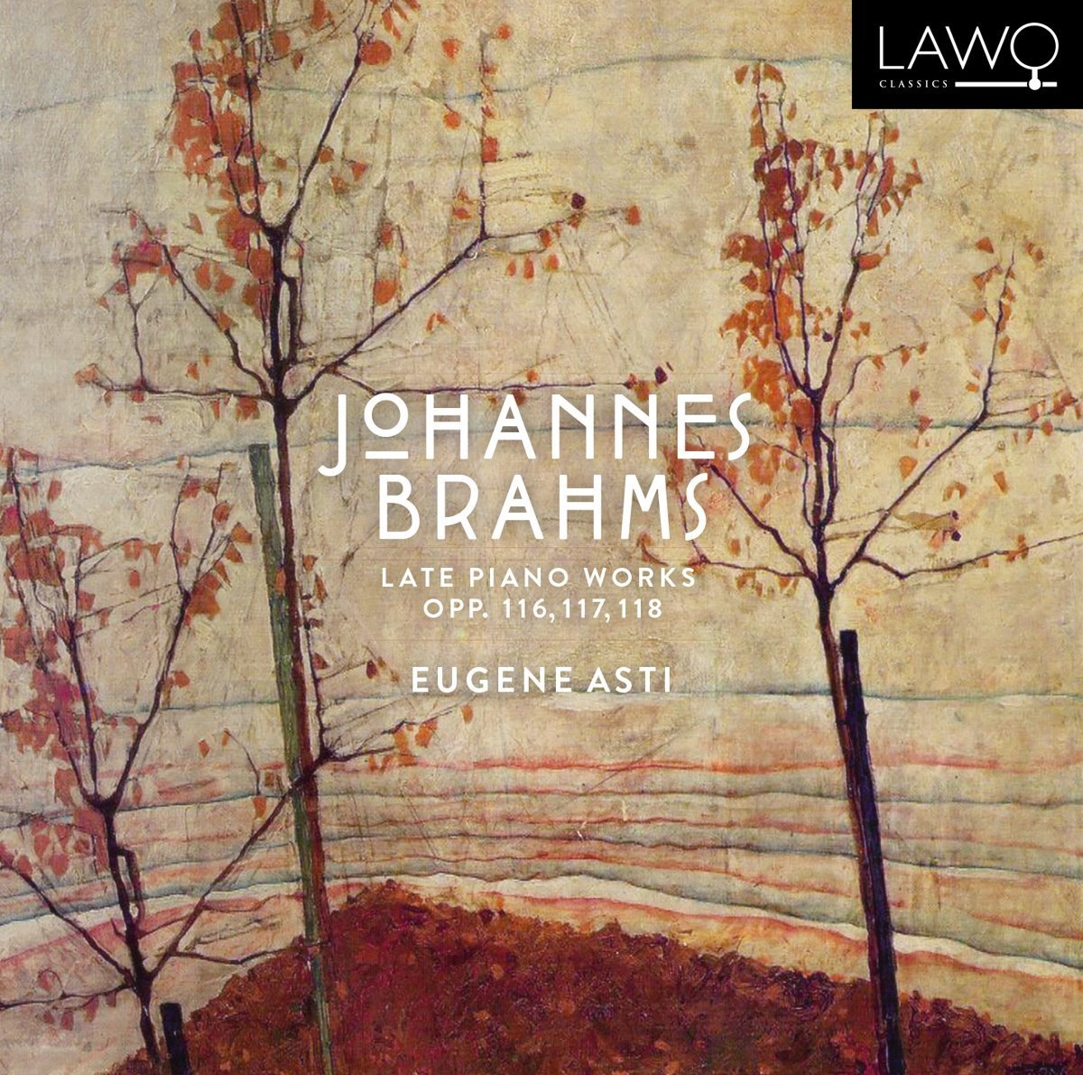 Brahms: Late Piano Works, Opp. 116, 117, 118