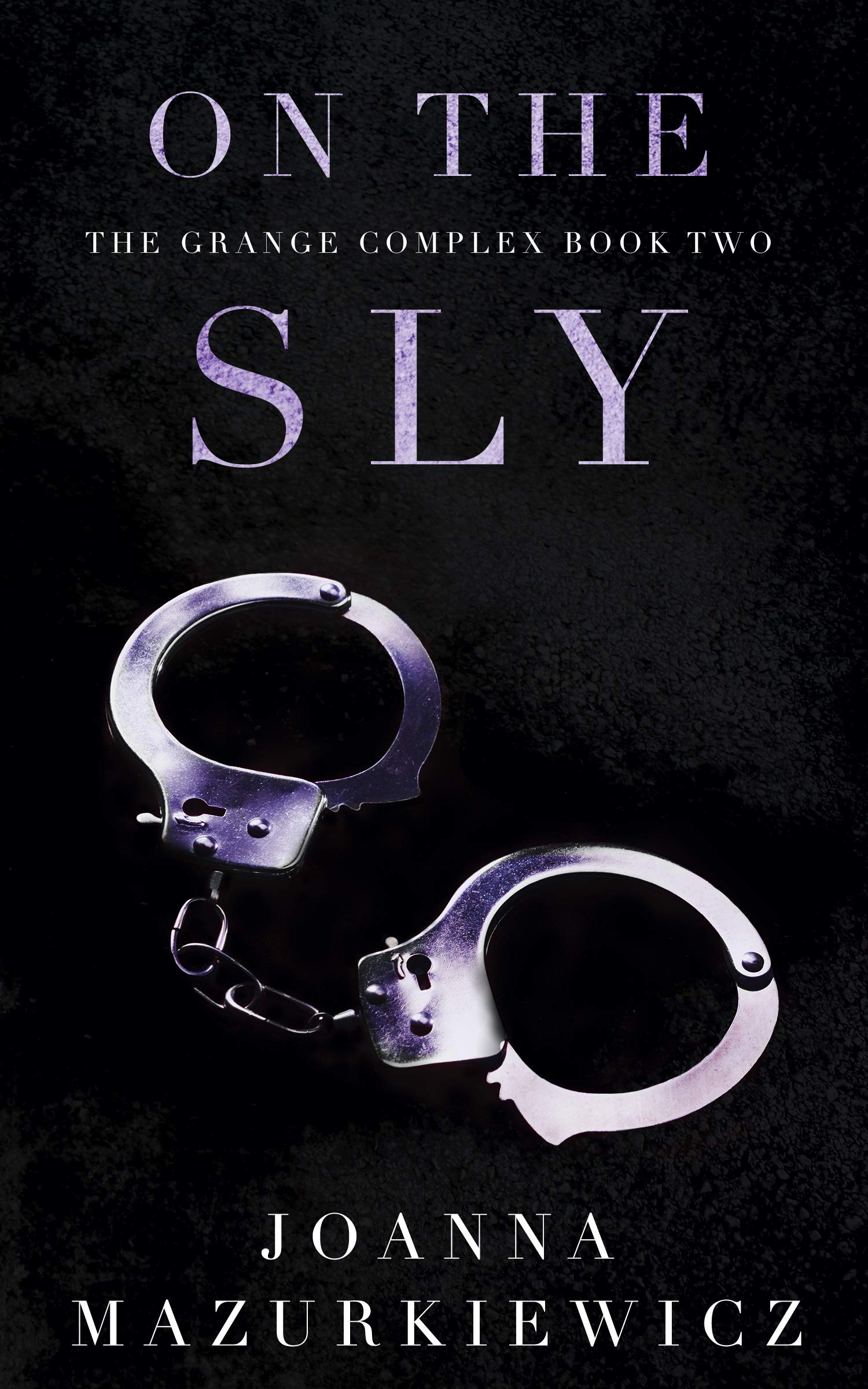 On the Sly: The Grange Complex Book 2