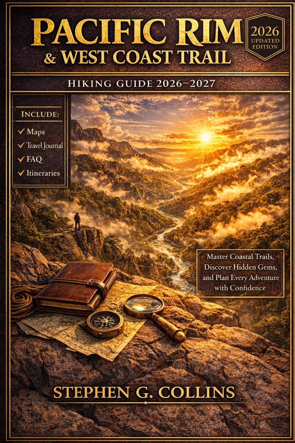 PACIFIC RIM NATIONAL PARK & WEST COAST TRAIL HIKING GUIDE 2026–2027: Master Coastal Trails, Discover Hidden Gems, and Plan Every Adventure with Confidence