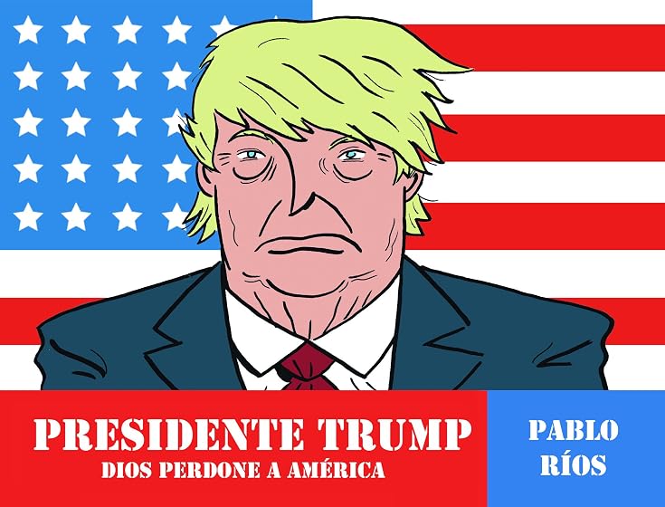 Presidente Trump: Dios Perdone a America