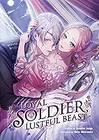 Loyal Soldier, Lustful Beast (Light Novel)
