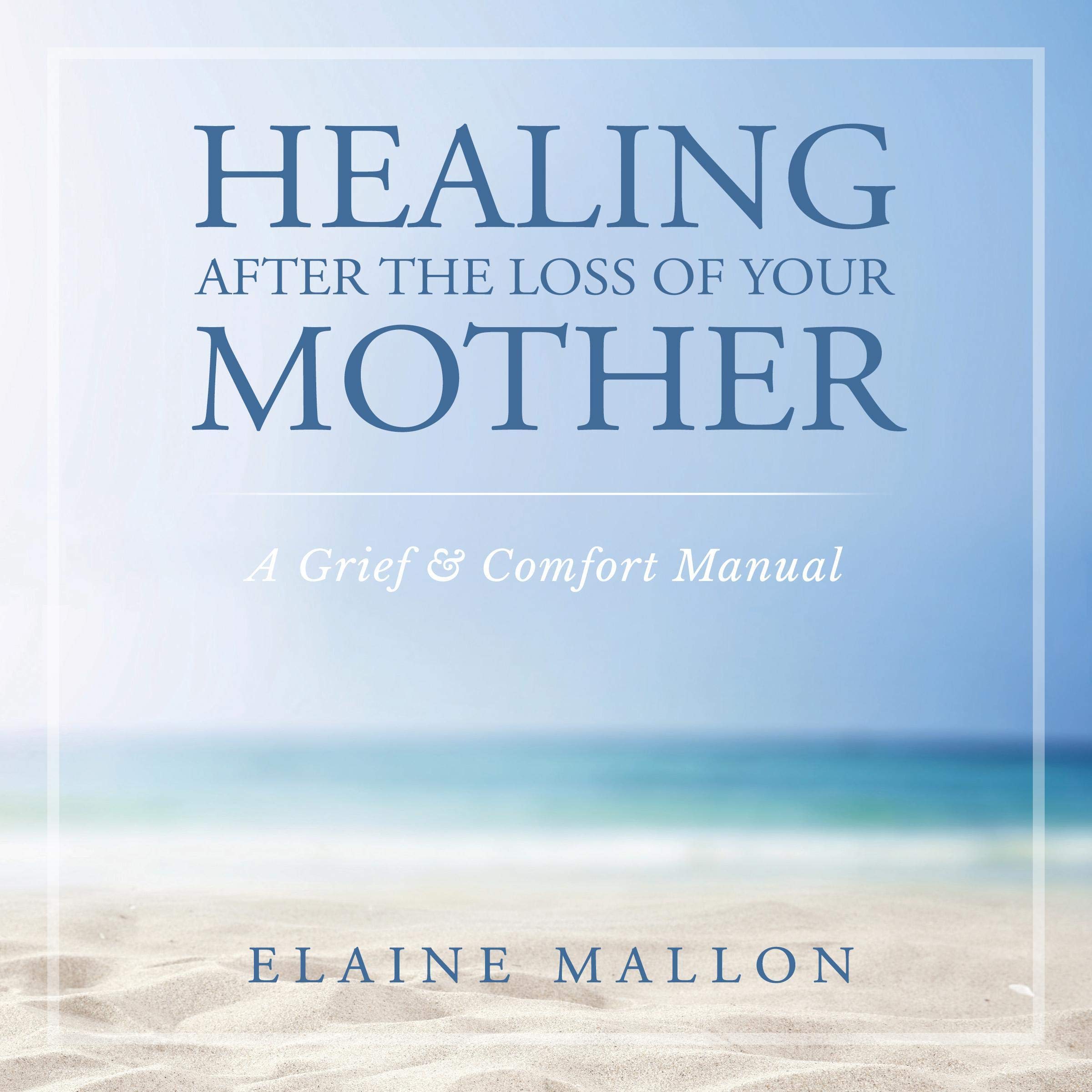 Cover art for Healing After the Loss of Your Mother