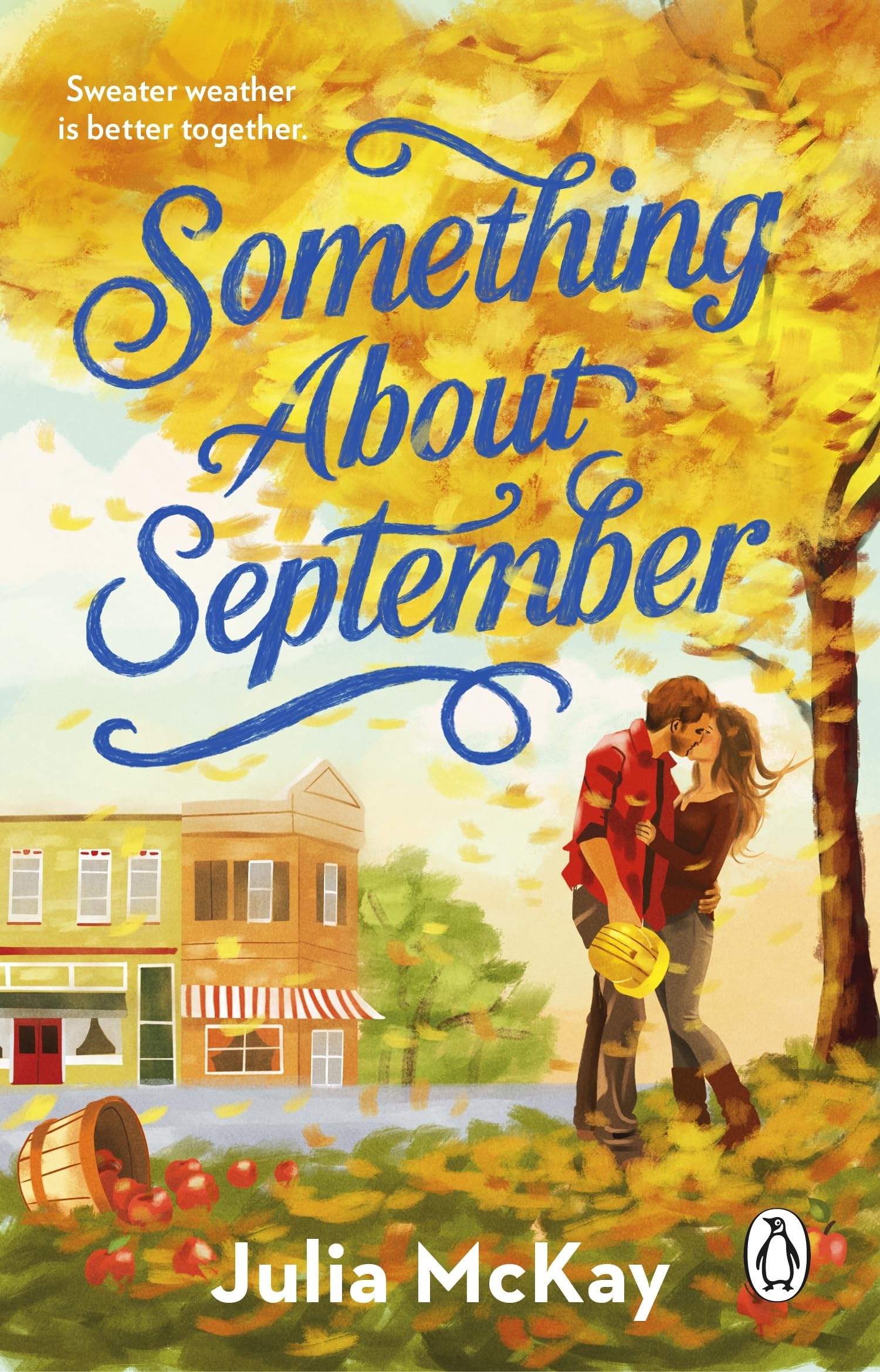 Something About September: The cosy small-town autumn romance, perfect for fans of Laurie Gilmore and Lucy Score