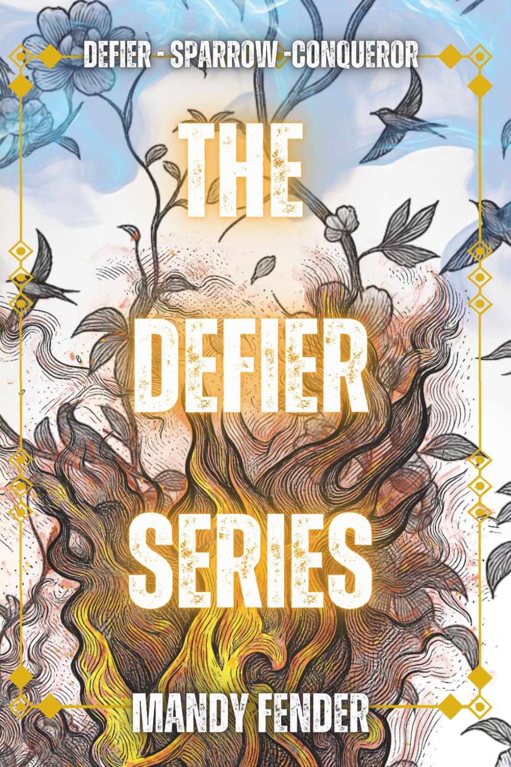 The Defier Series: Defier - Sparrow - Conqueror: Special Edition, The Complete Trilogy