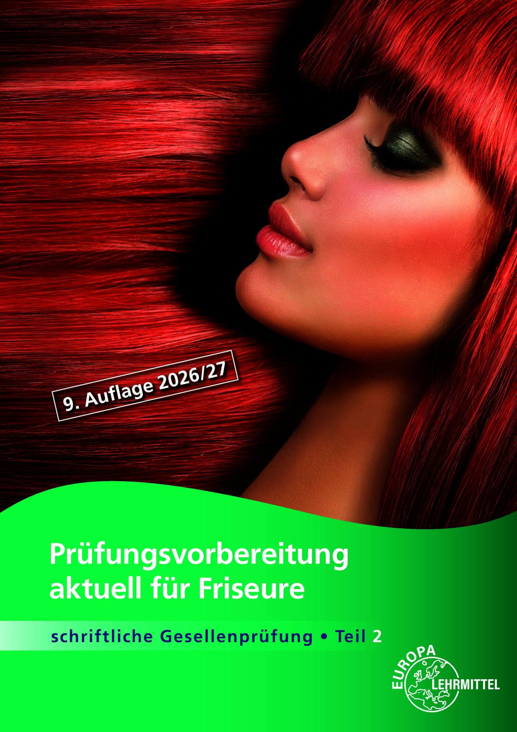 Prüfungsvorbereitung aktuell für Friseure Teil 2: Schriftliche Gesellenprüfung Teil 2