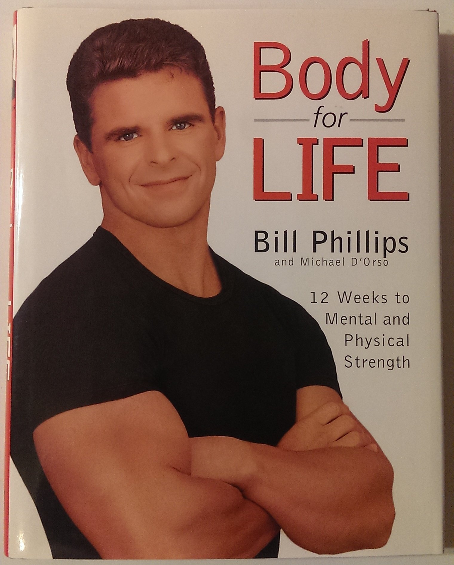 Body for Life : 12 Weeks to Mental and Physical Strength