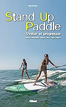 Download Stand-up Paddle: S'initier et progresser PDF