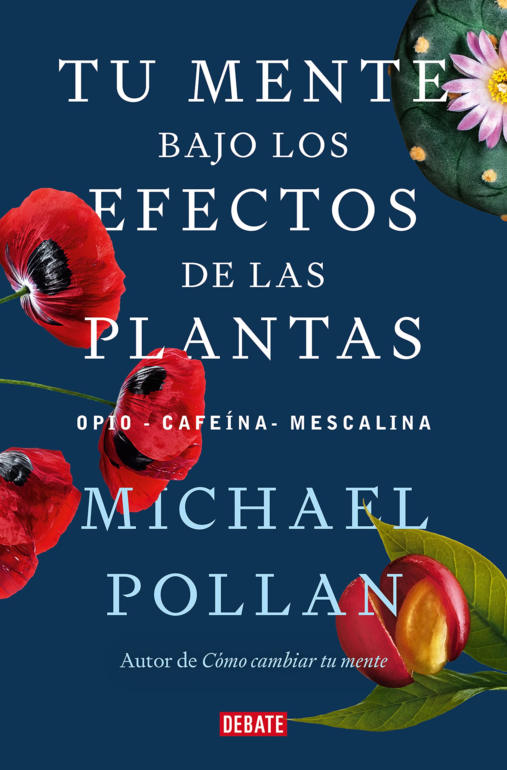 Tu Mente Bajo Los Efectos de Las Plantas / This Is Your Mind on Plants (Sociedad)
