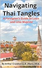 Navigating Thai Tangles: A Foreigner’s Guide to Laws and Lese-Majeste