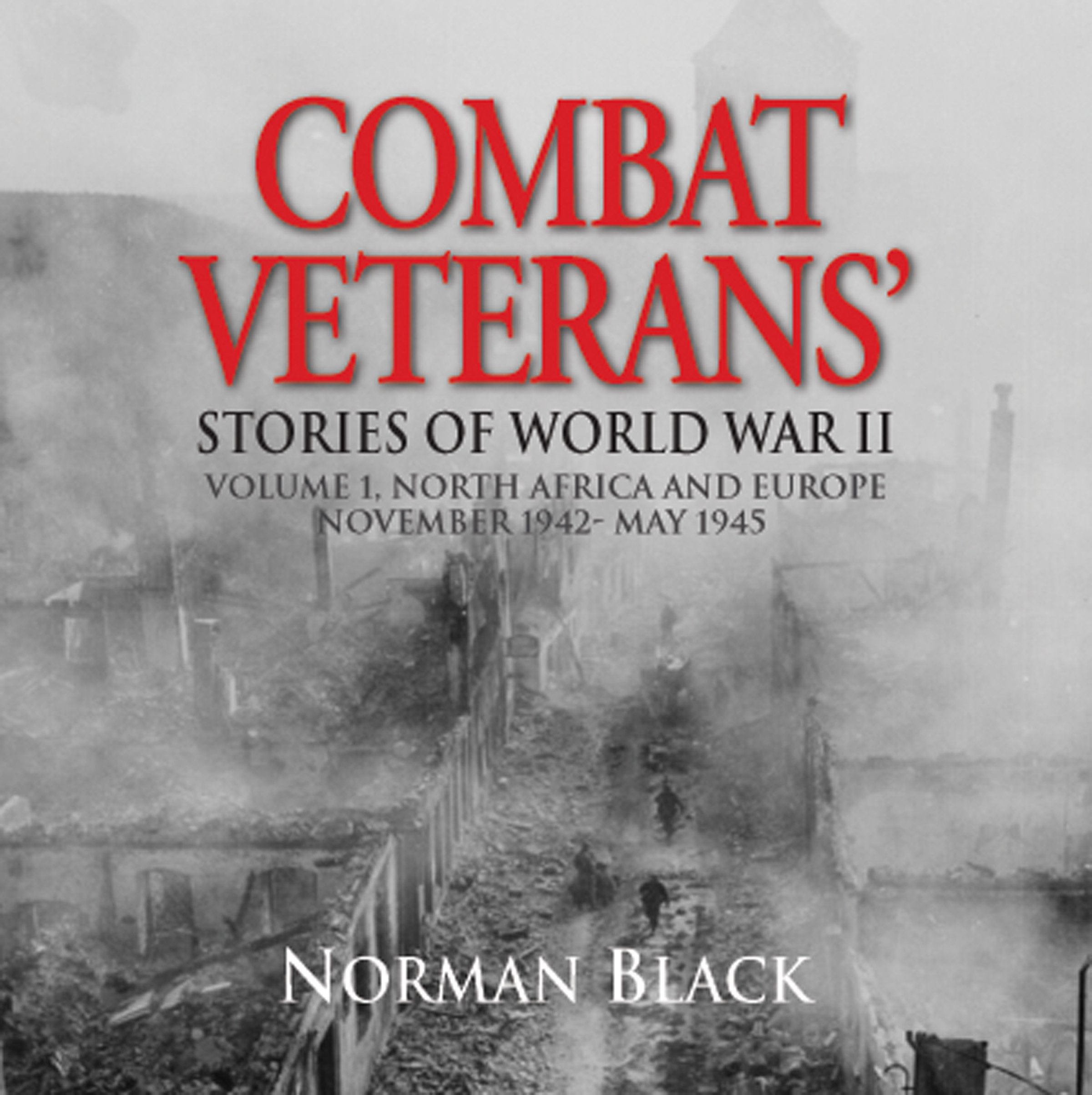 Cover art for Combat Veterans' Stories of World War II: Volume 1