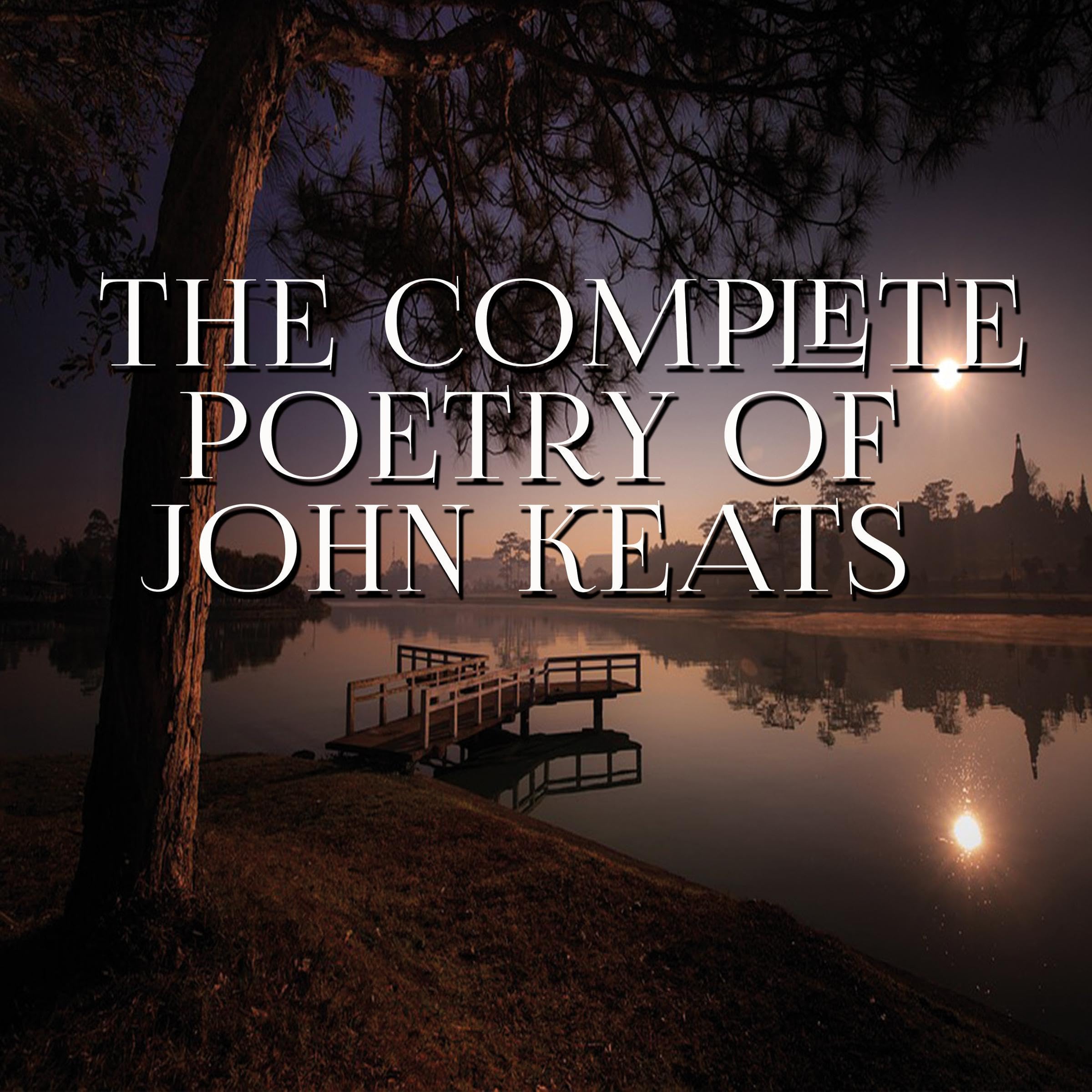 The Complete Poetry of John Keats